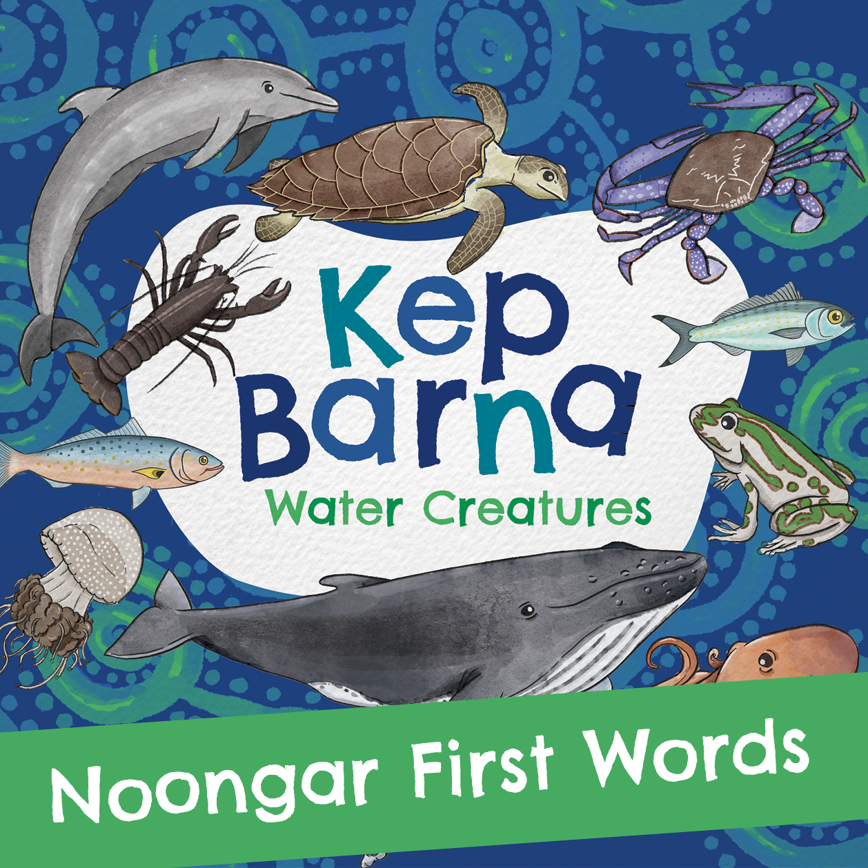 Noongar pronunciation guide: Kep barna (Water creatures)