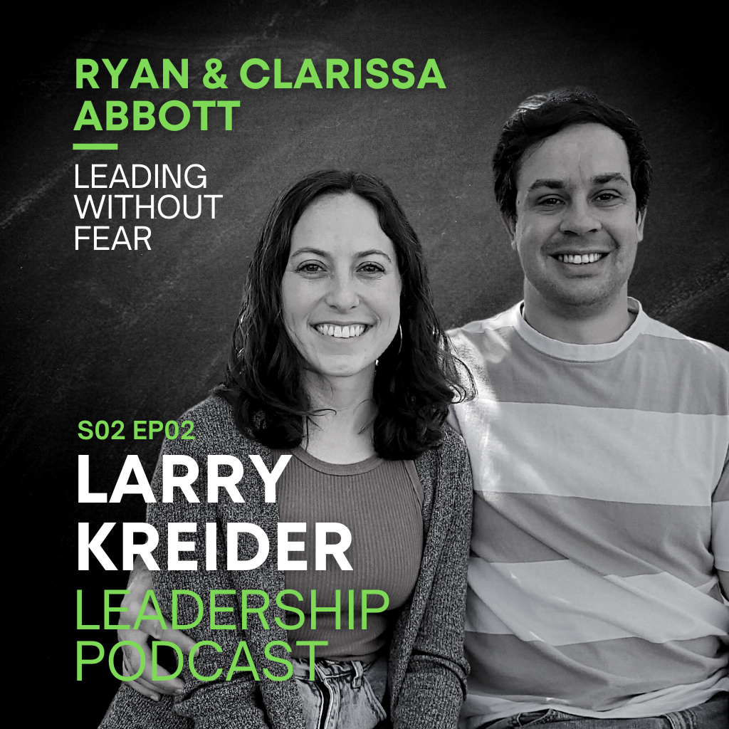 Ryan & Clarissa Abbott on Leading without Fear