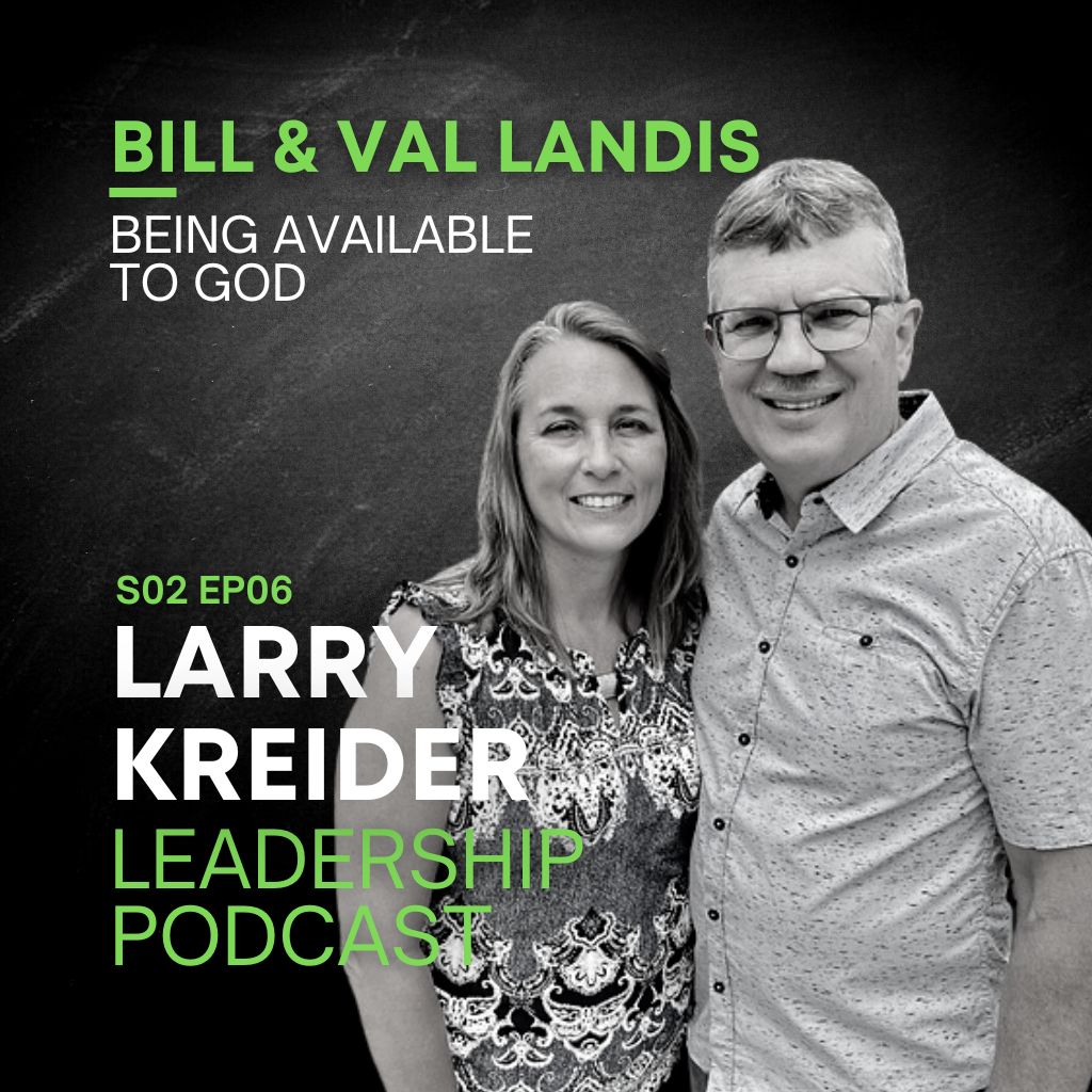 Bill & Val Landis on Being Available to God