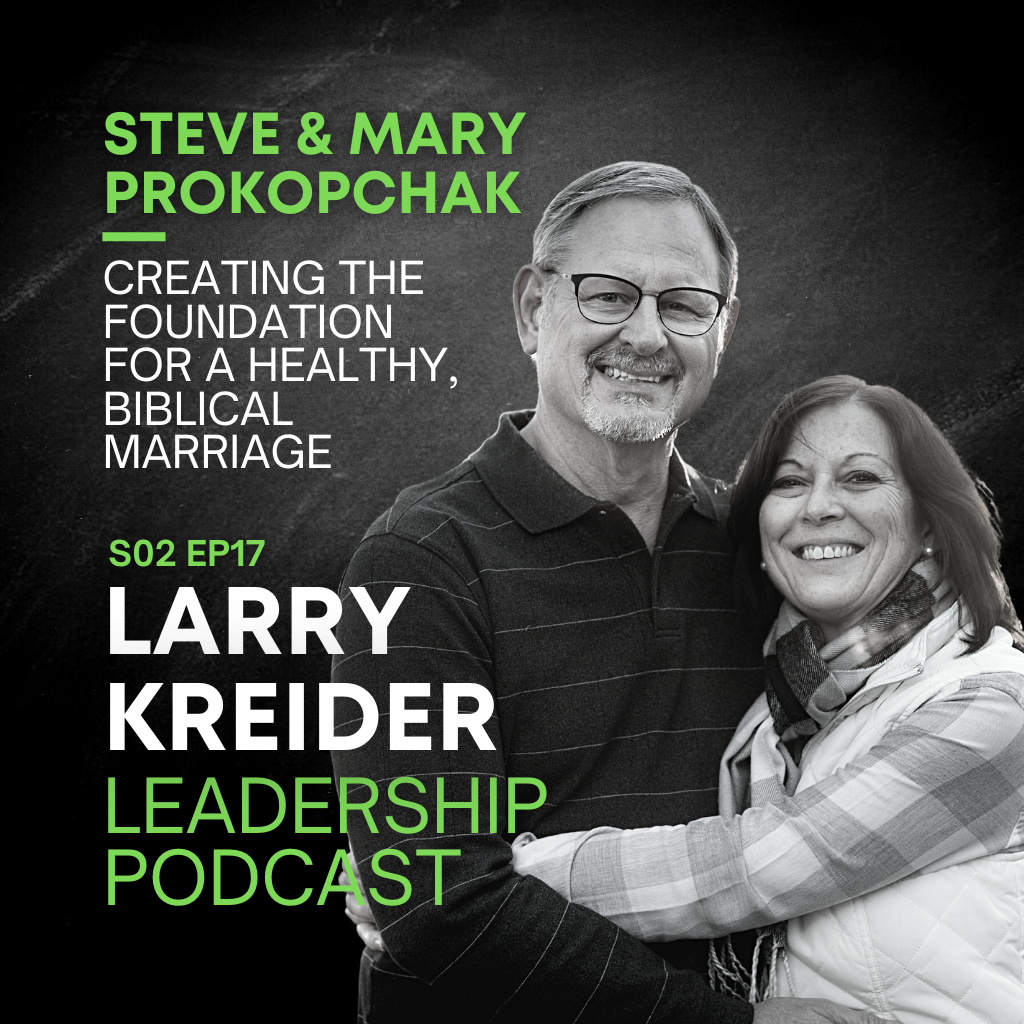 Steve & Mary Prokopchak on Creating the Foundation for a Healthy, Biblical Marriage