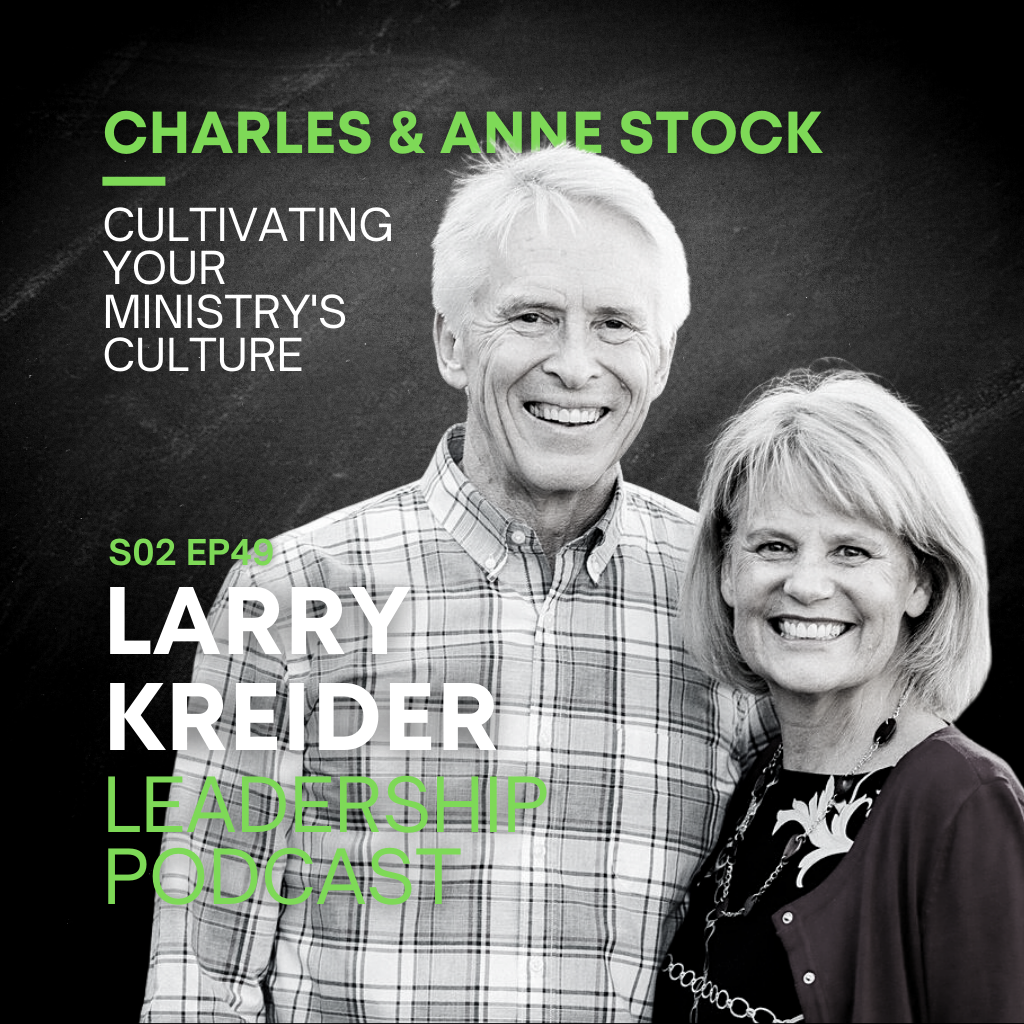 Charles & Anne Stock on Cultivating Your Ministry's Culture