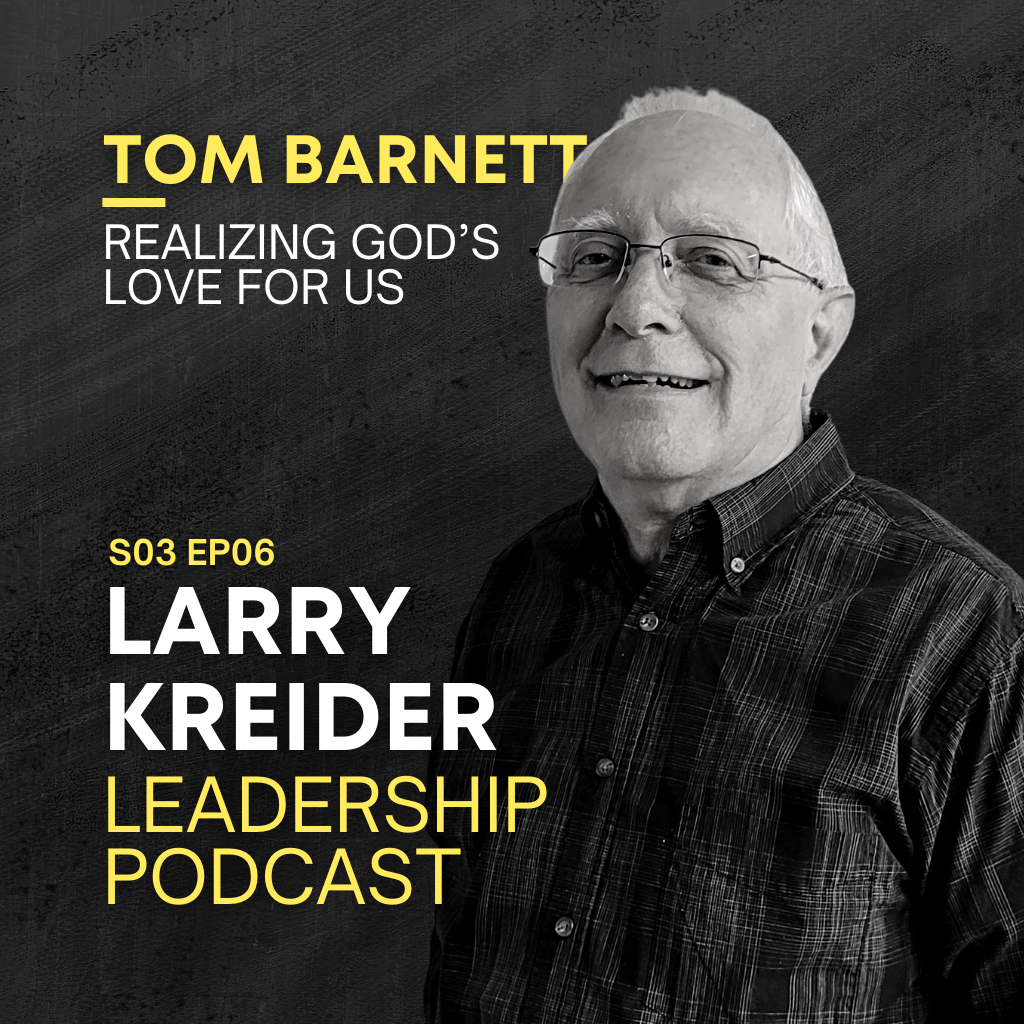 Tom Barnett on Realizing God's Love for Us