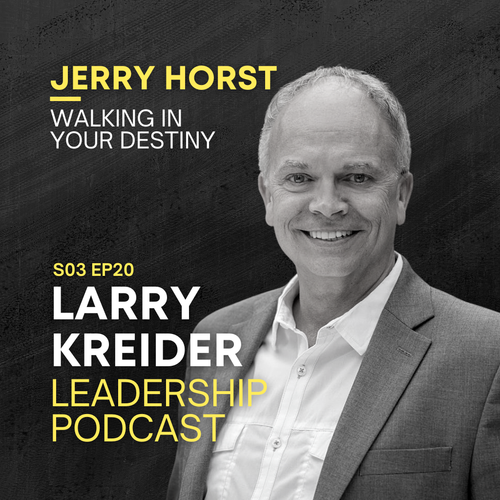 Jerry Horst on Walking in Your Destiny