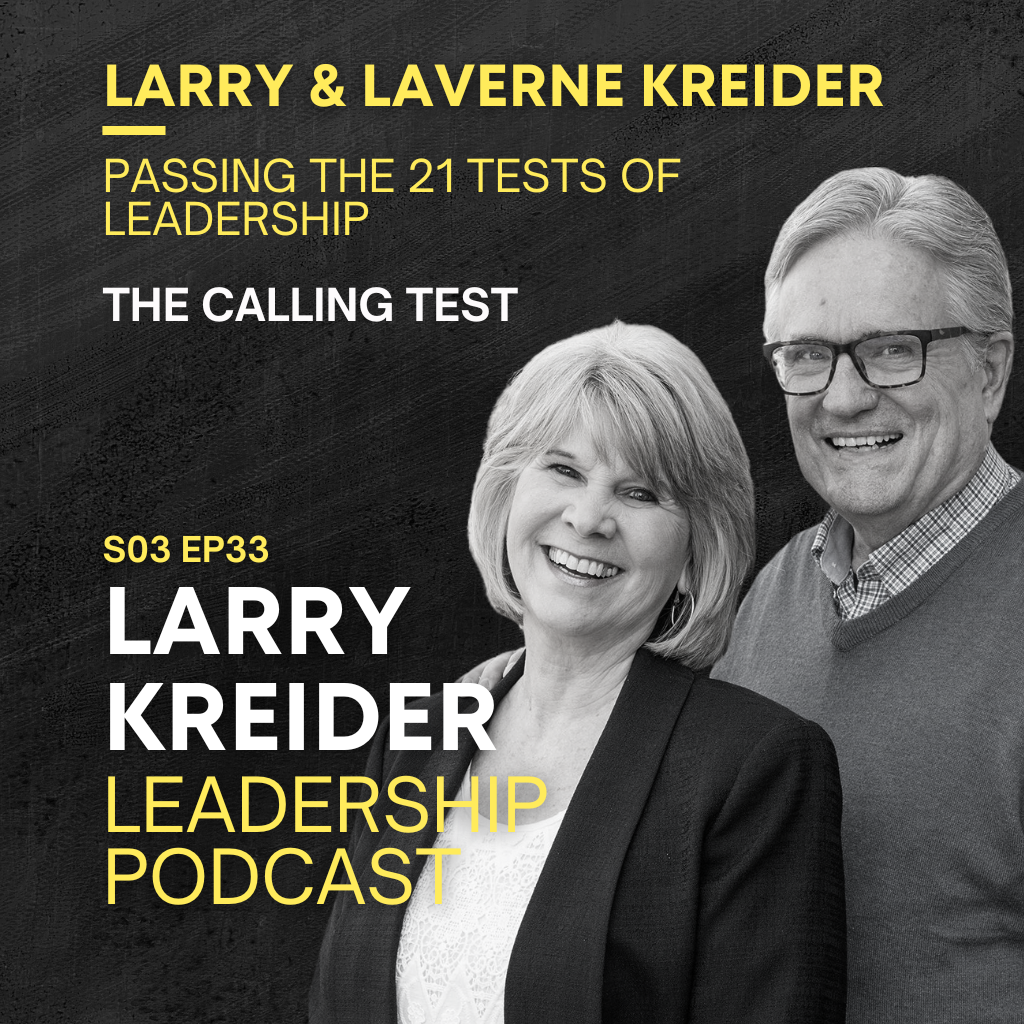 Larry & LaVerne Kreider on Passing The 21 Tests of Leadership: The Calling Test