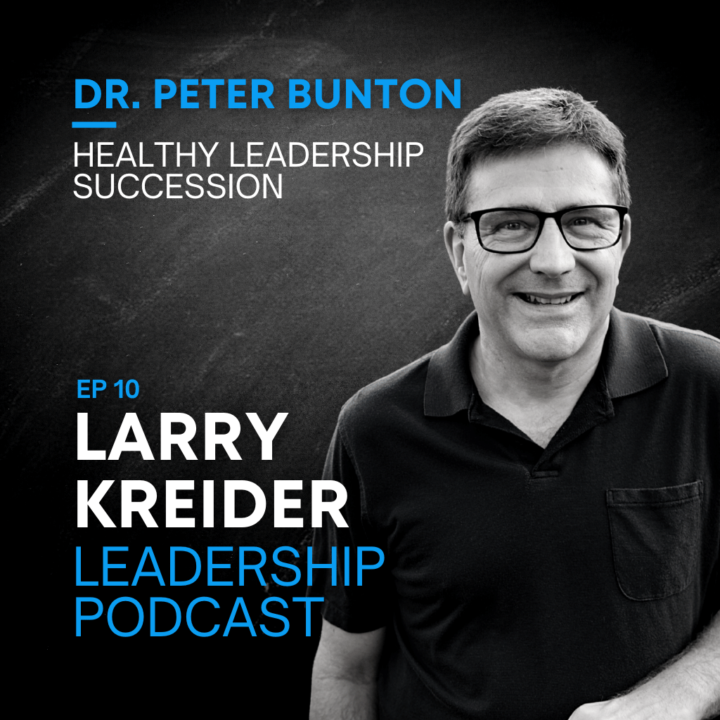 Dr. Peter Bunton on Healthy Leadership Succession