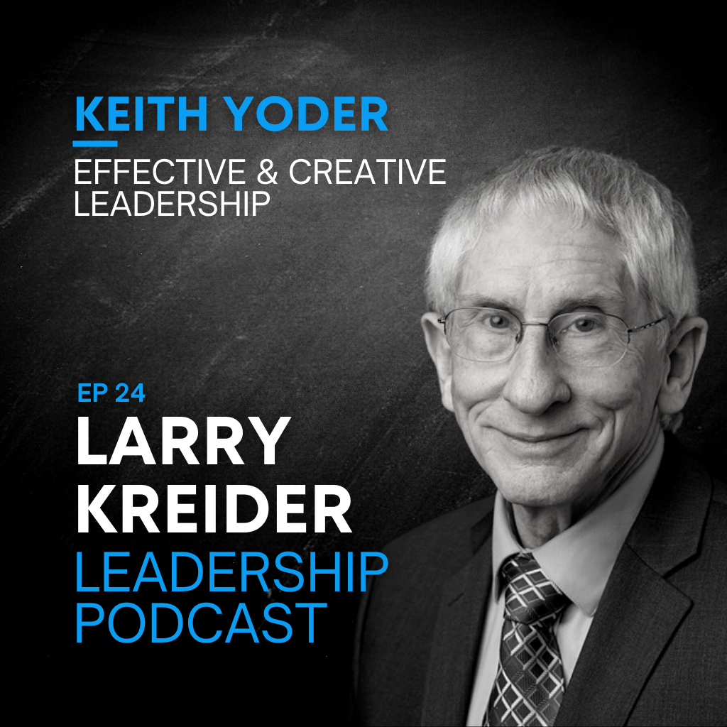 Brother Keith Yoder on Effective & Creative Leadership