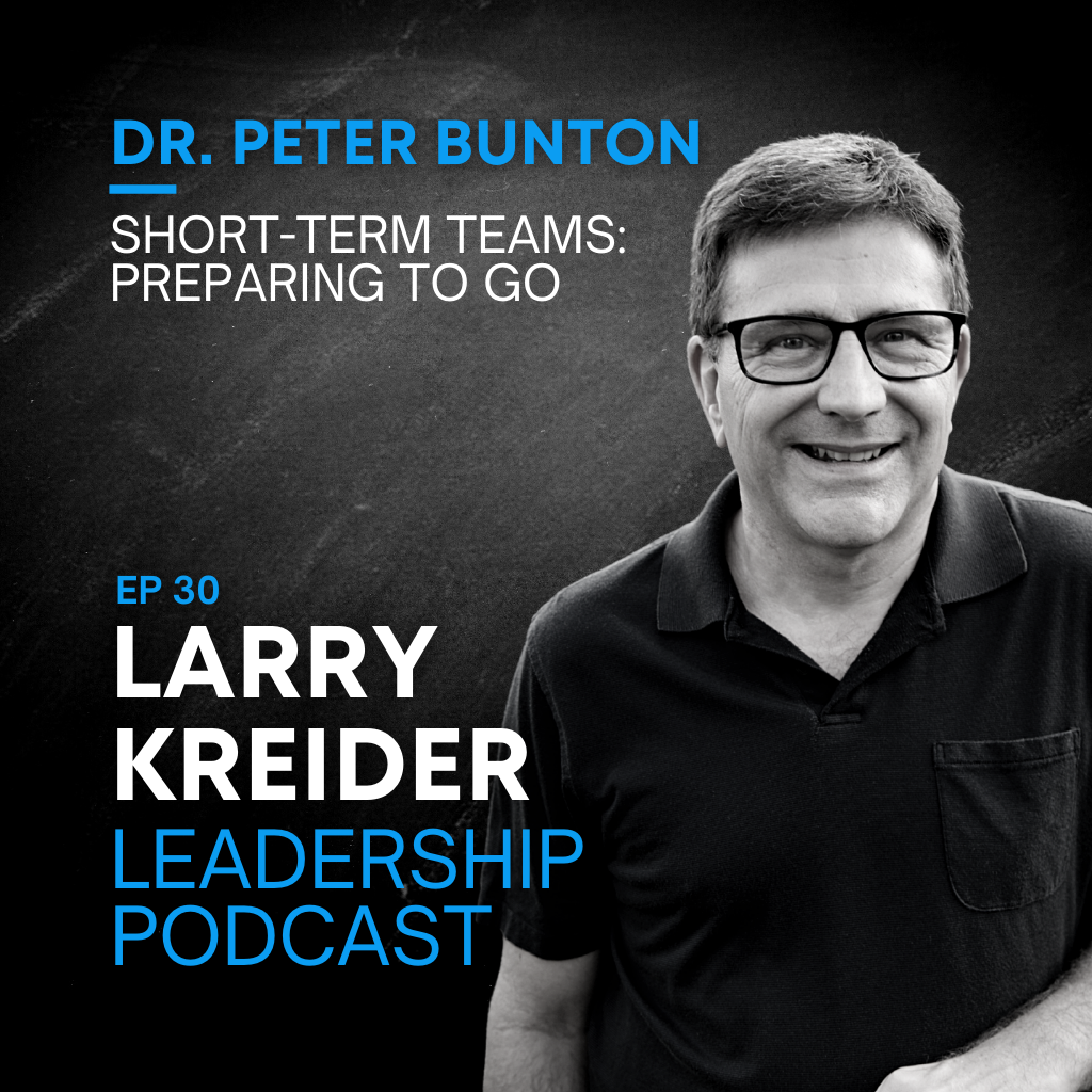 Dr. Peter Bunton on Short-Term Teams: Preparing to Go