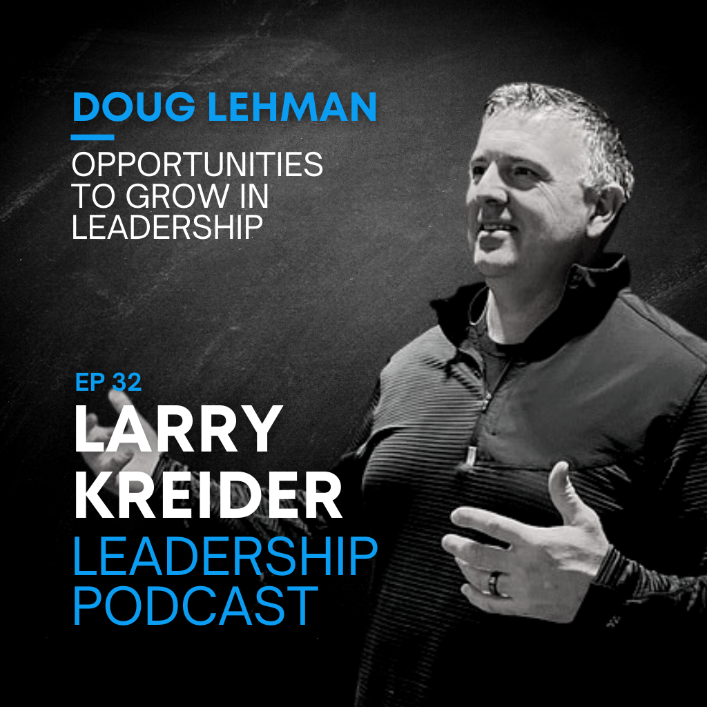 Doug Lehman on Opportunities to Grow in Leadership