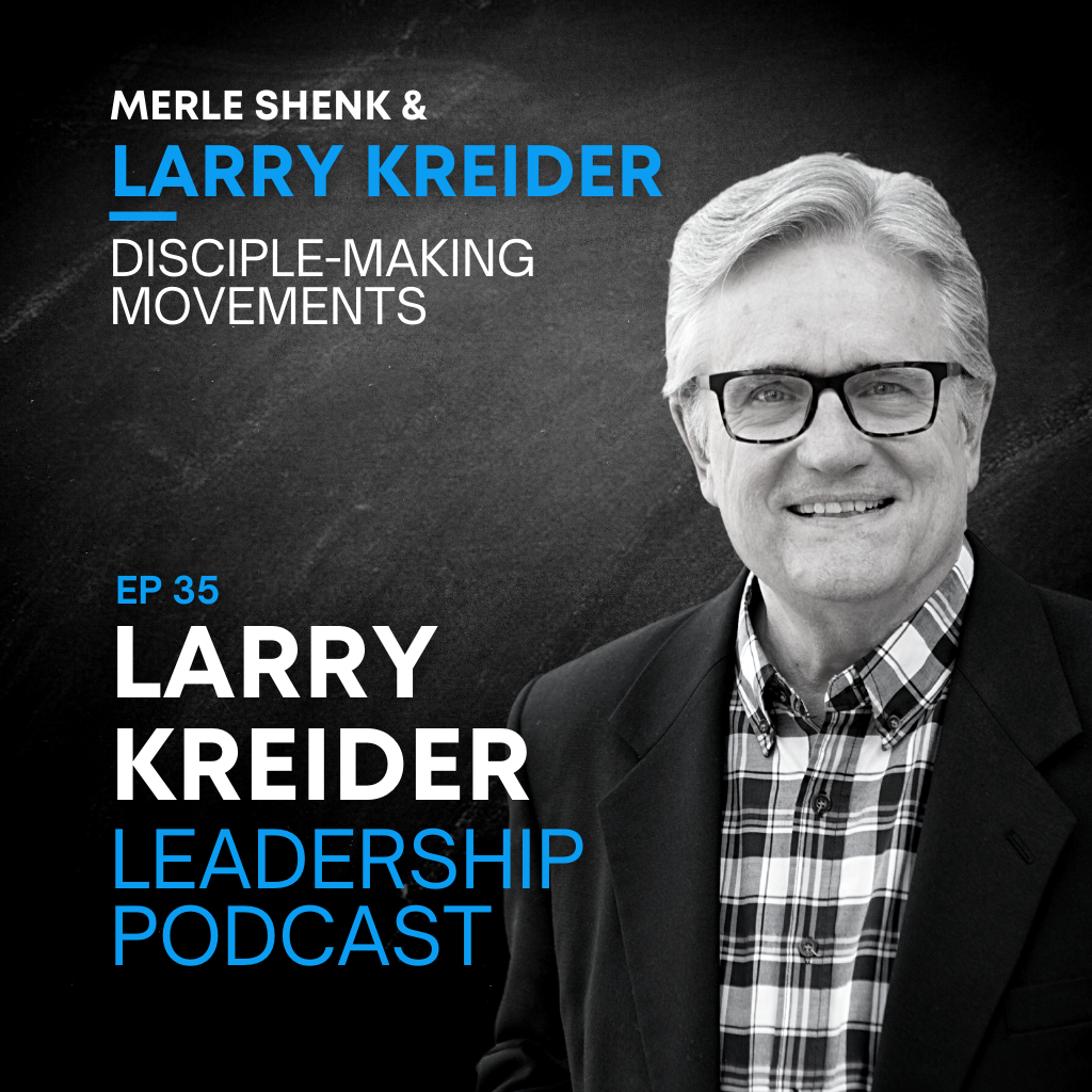 Larry Kreider & Merle Shenk on Disciple-Making Movements