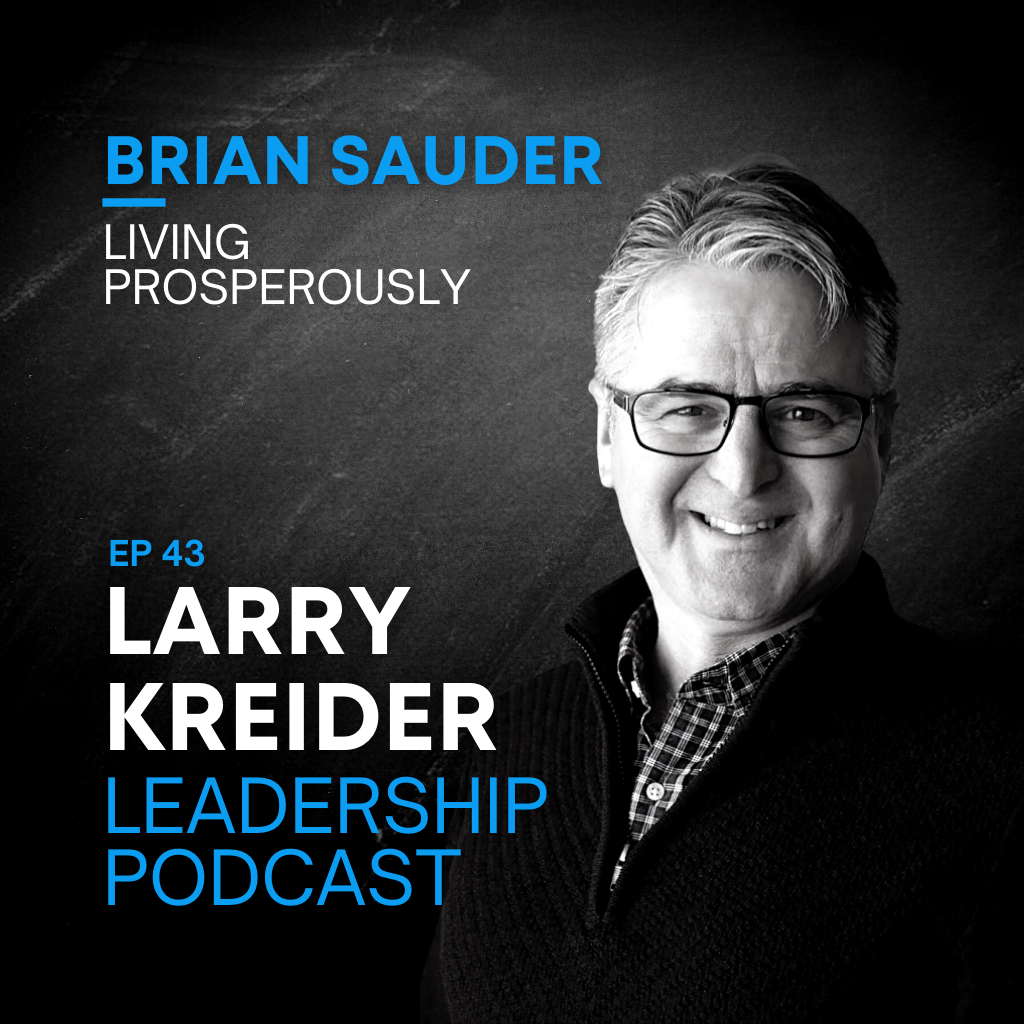 Brian Sauder on Living Prosperously
