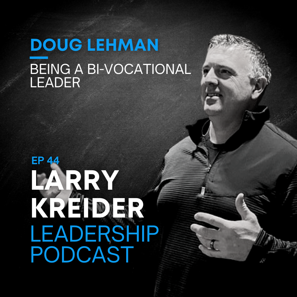 Doug Lehman on Being a Bi-Vocational Leader