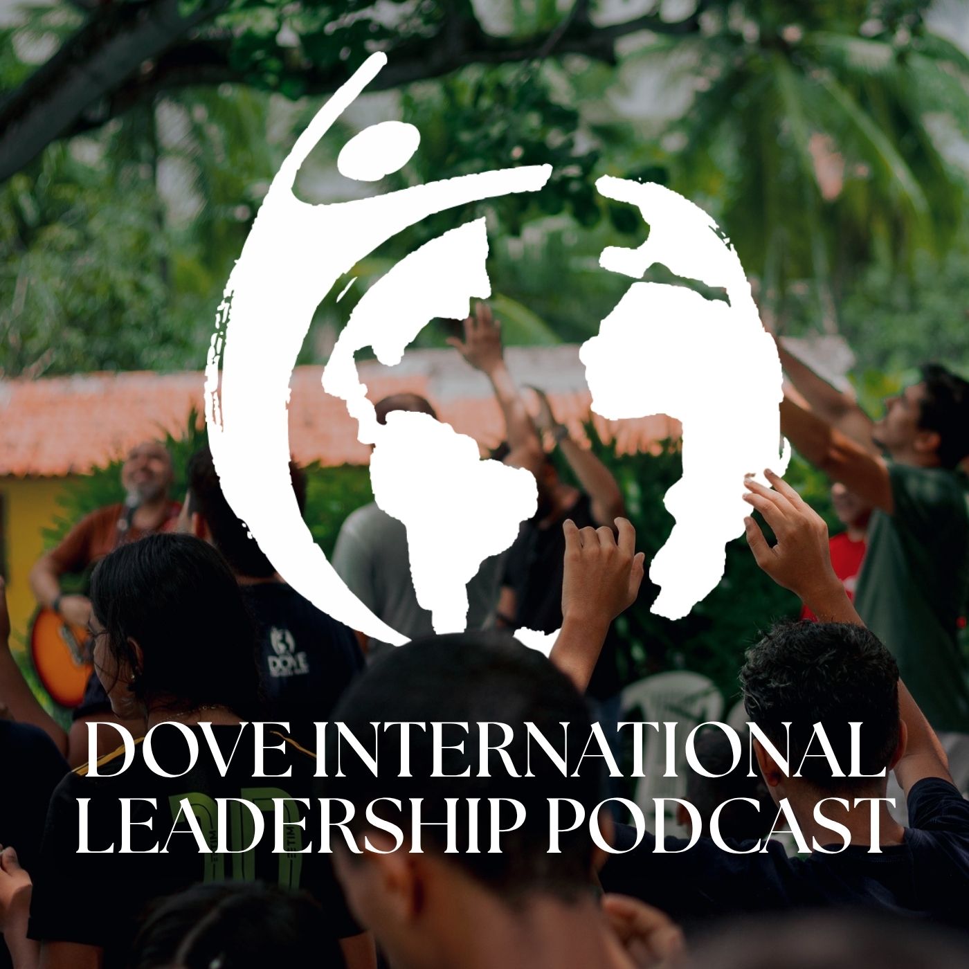 DOVE International Leadership Podcast