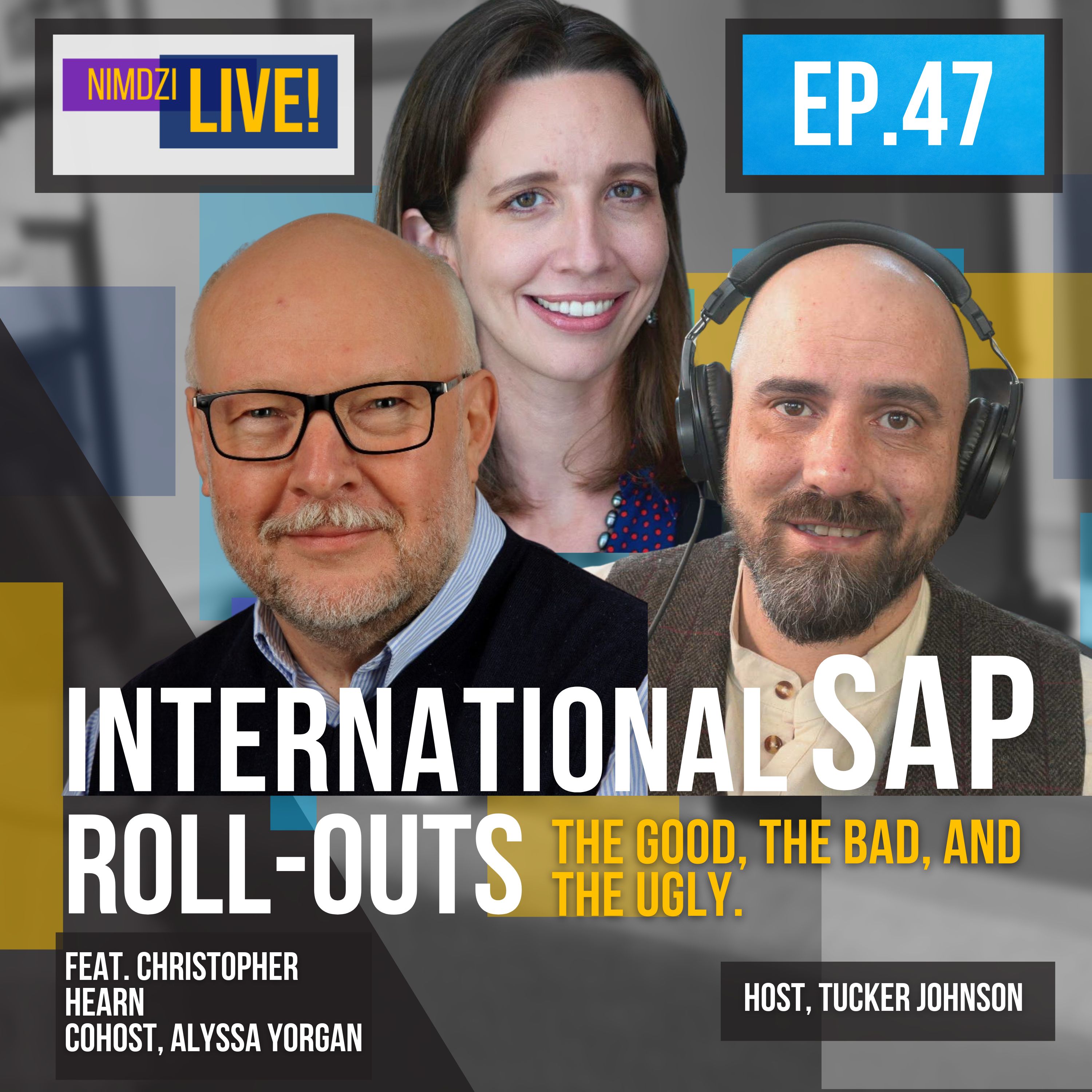 International SAP Roll-Outs; The good, bad, and ugly (feat. Christopher Hearn)