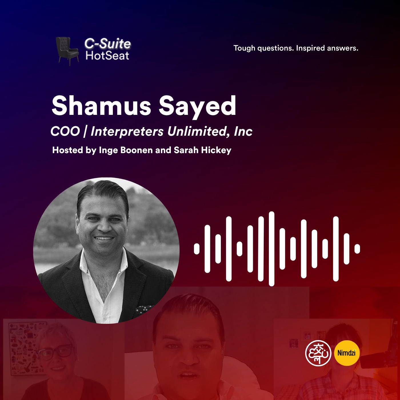Be logical when making decisions with Shamus Sayed, COO of Interpreters Unlimited |C-SuiteHotSeatE37