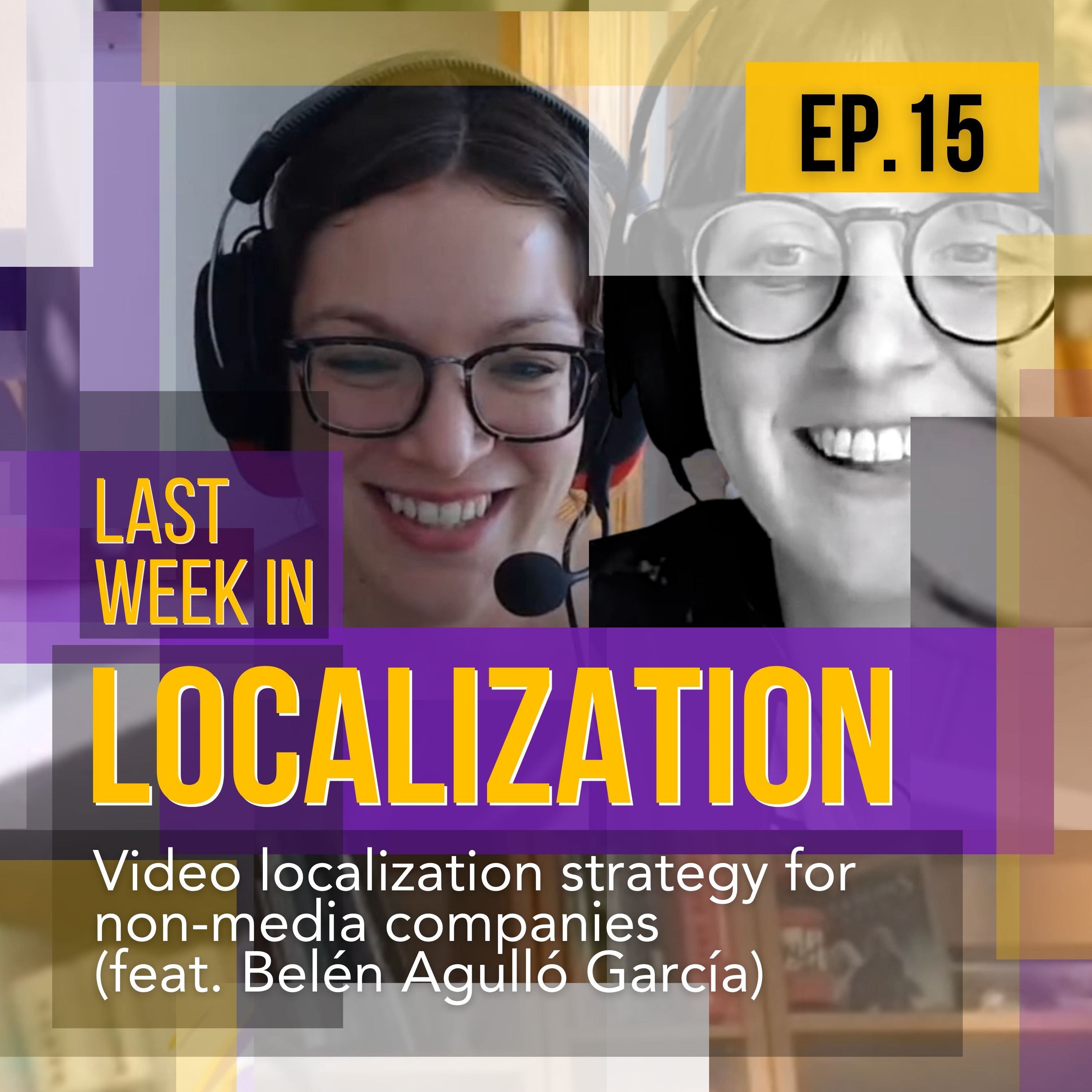 Video localization strategy for non-media companies (feat. Belén Agulló García)