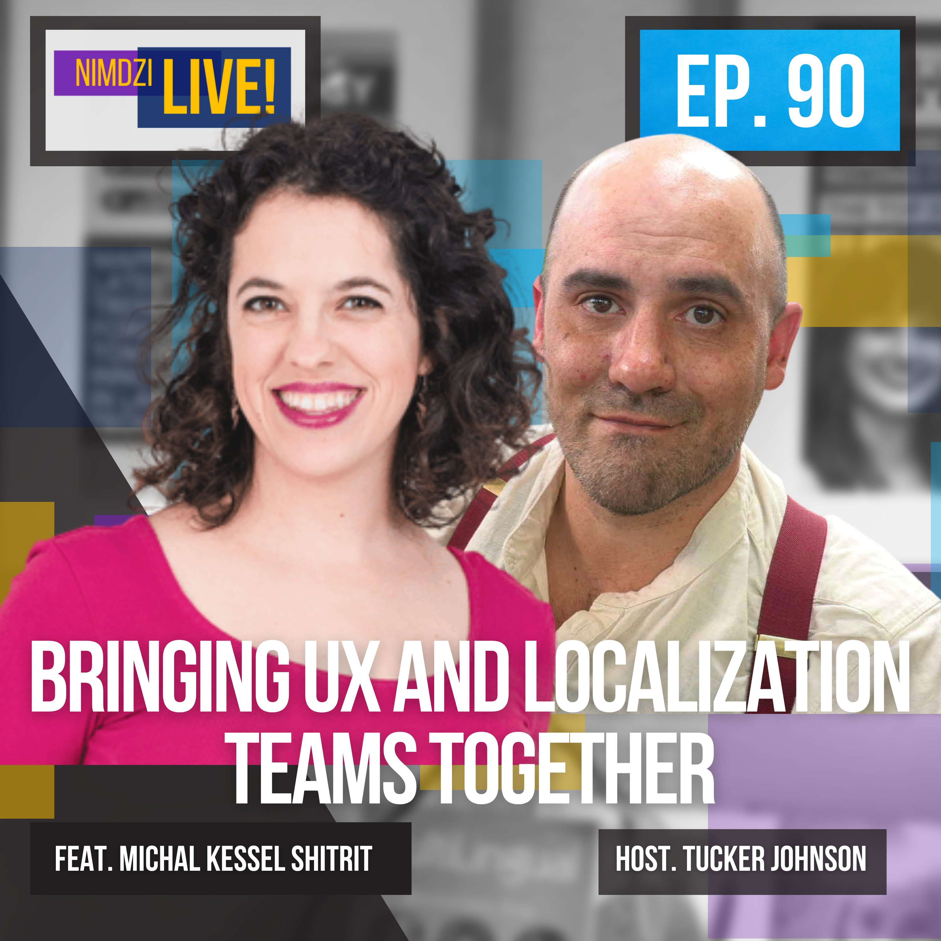 Bringing UX and Localization Teams Together feat. Michal Kessel Shitrit