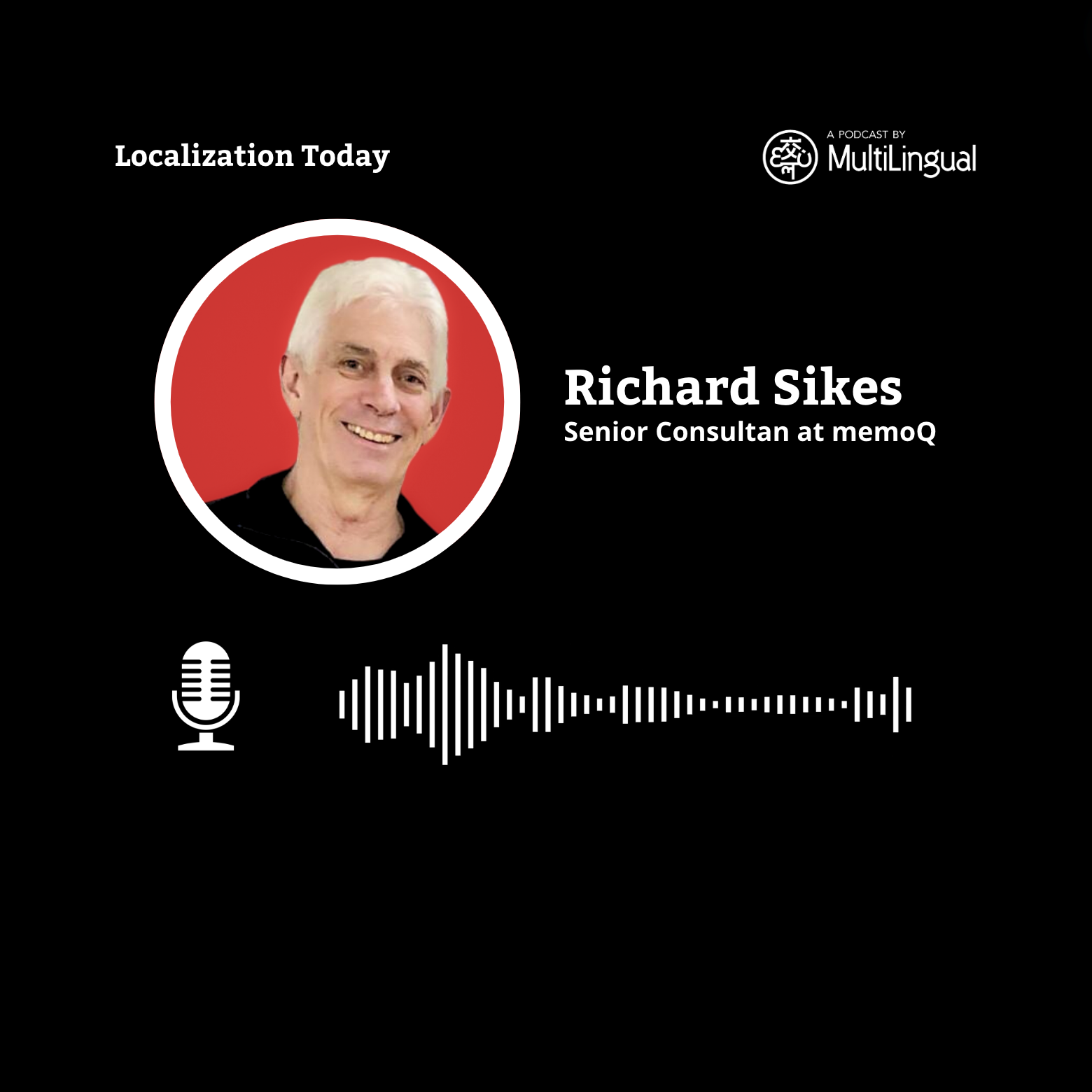 LocWorld51: Richard Sikes, Senior consultant at memoQ