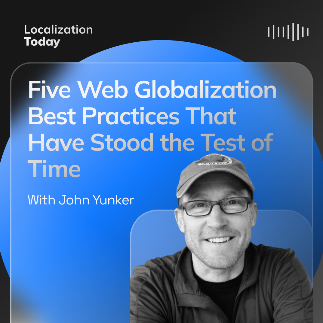 Best Practices in Web Globalization, with John Yunker.