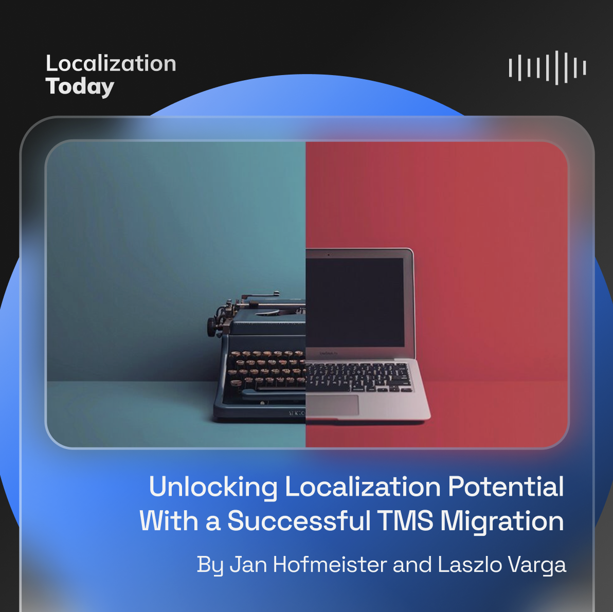 Unlocking Localization Potential With a Successful TMS Migration