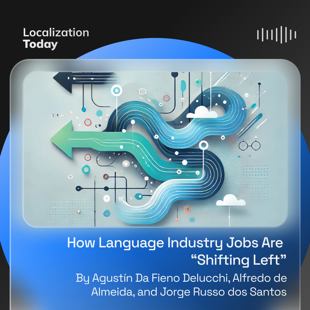 How Language Industry Jobs Are “Shifting Left”