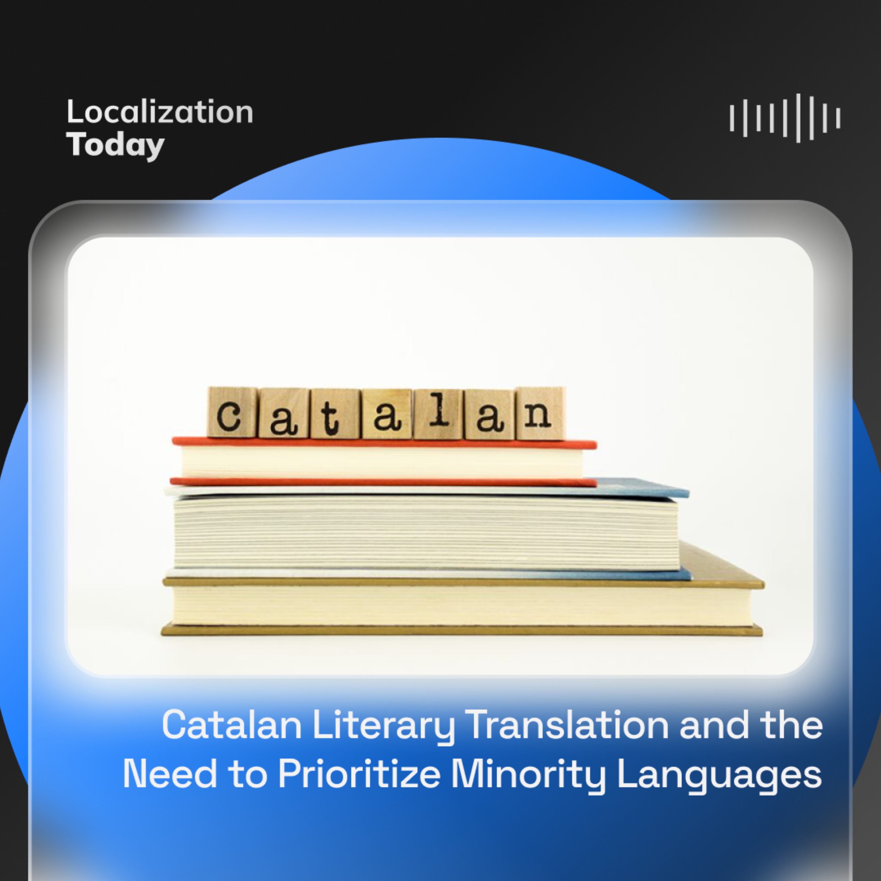 Catalan Literary Translation and the Need to Prioritize Minority Languages