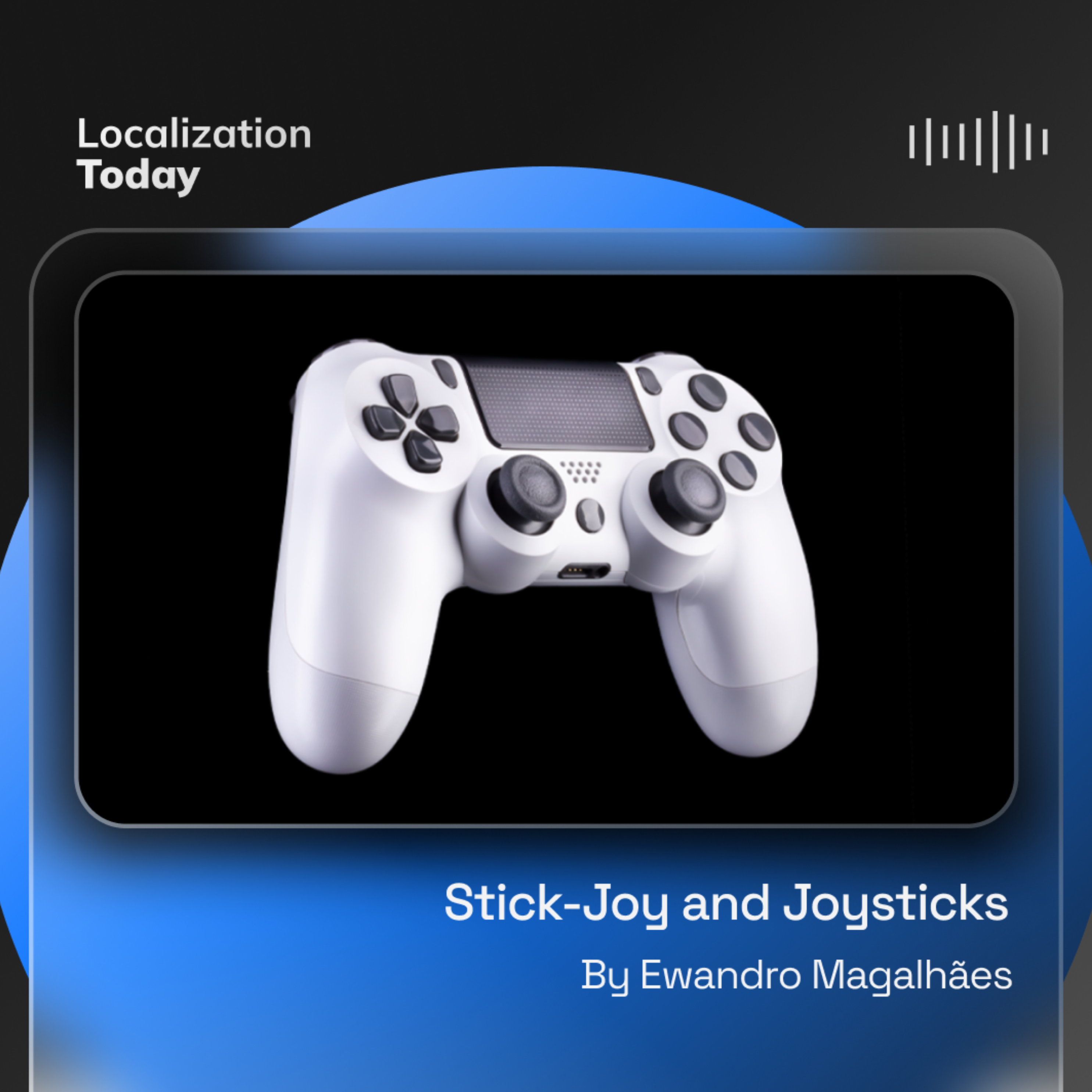 Stick-Joy and Joysticks: A Gen-Xer’s take on gaming, language, and the alchemy of translation