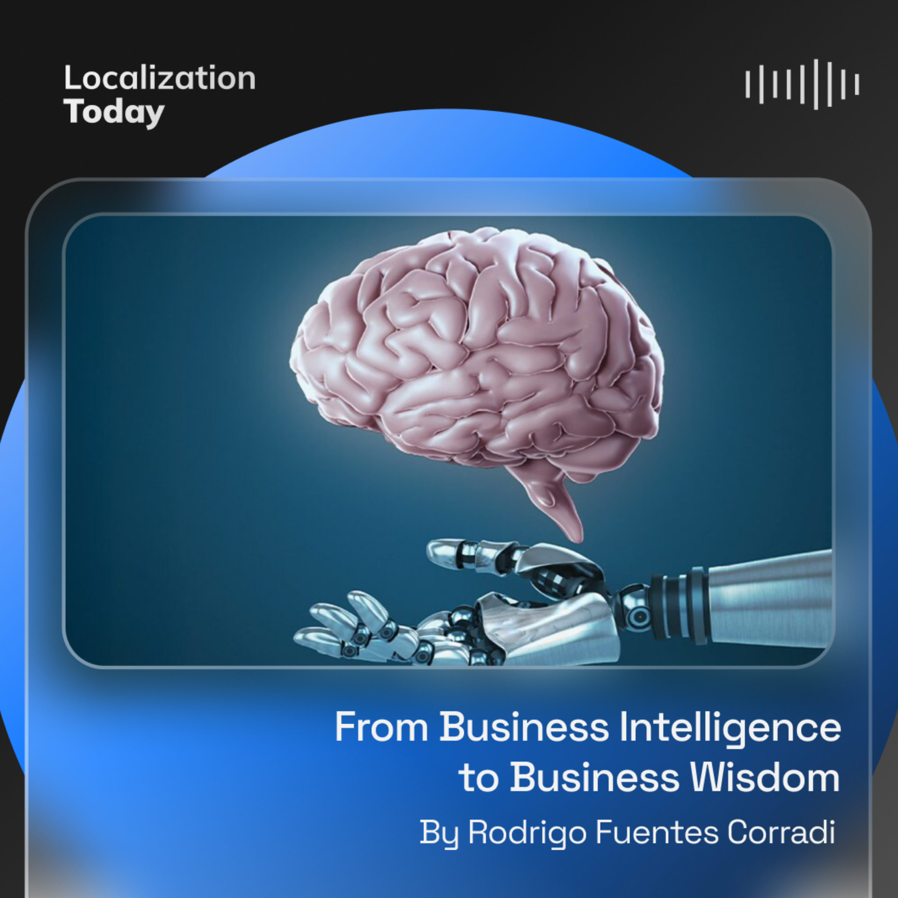 From Business Intelligence to Business Wisdom