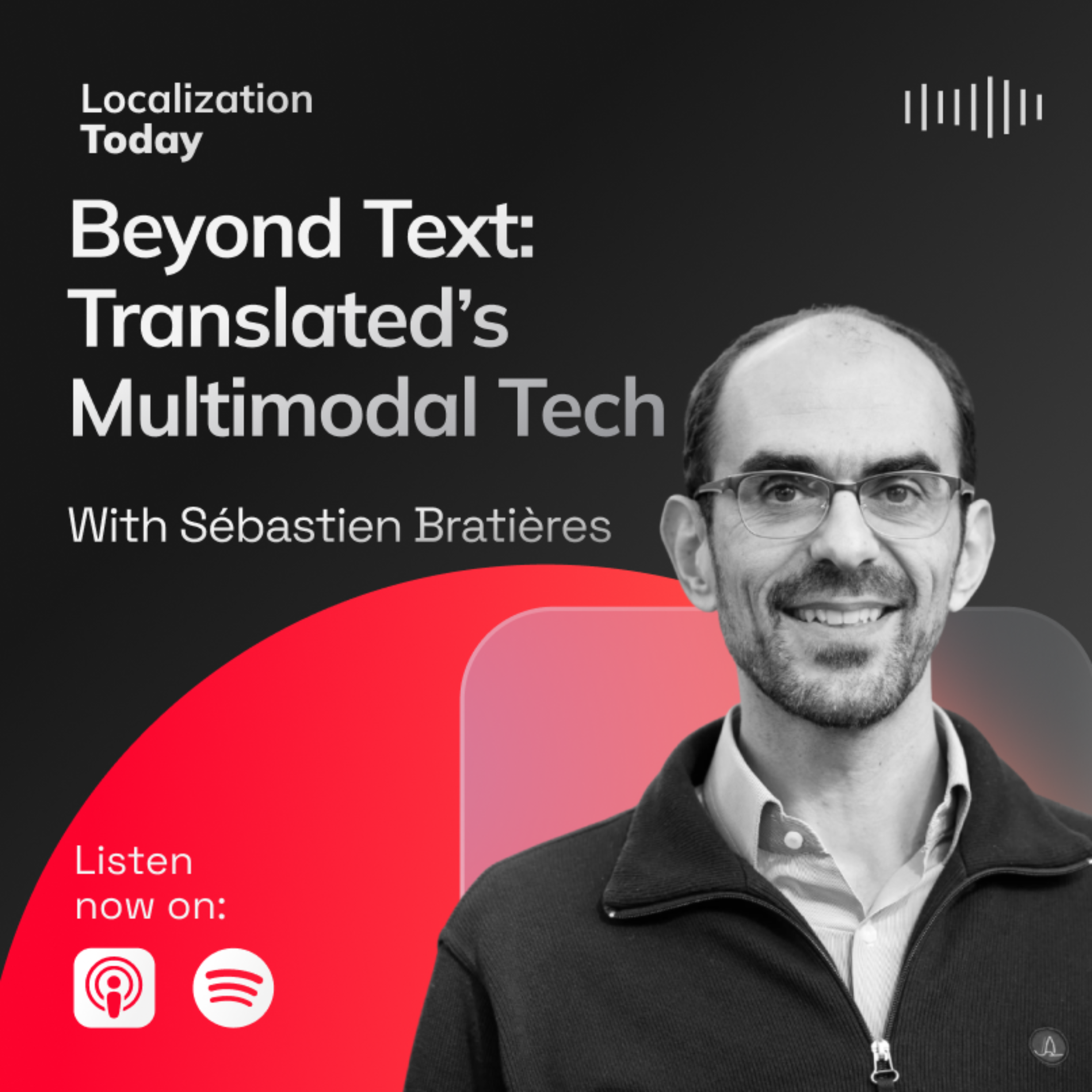 Beyond Text: Translated's Multimodal Tech