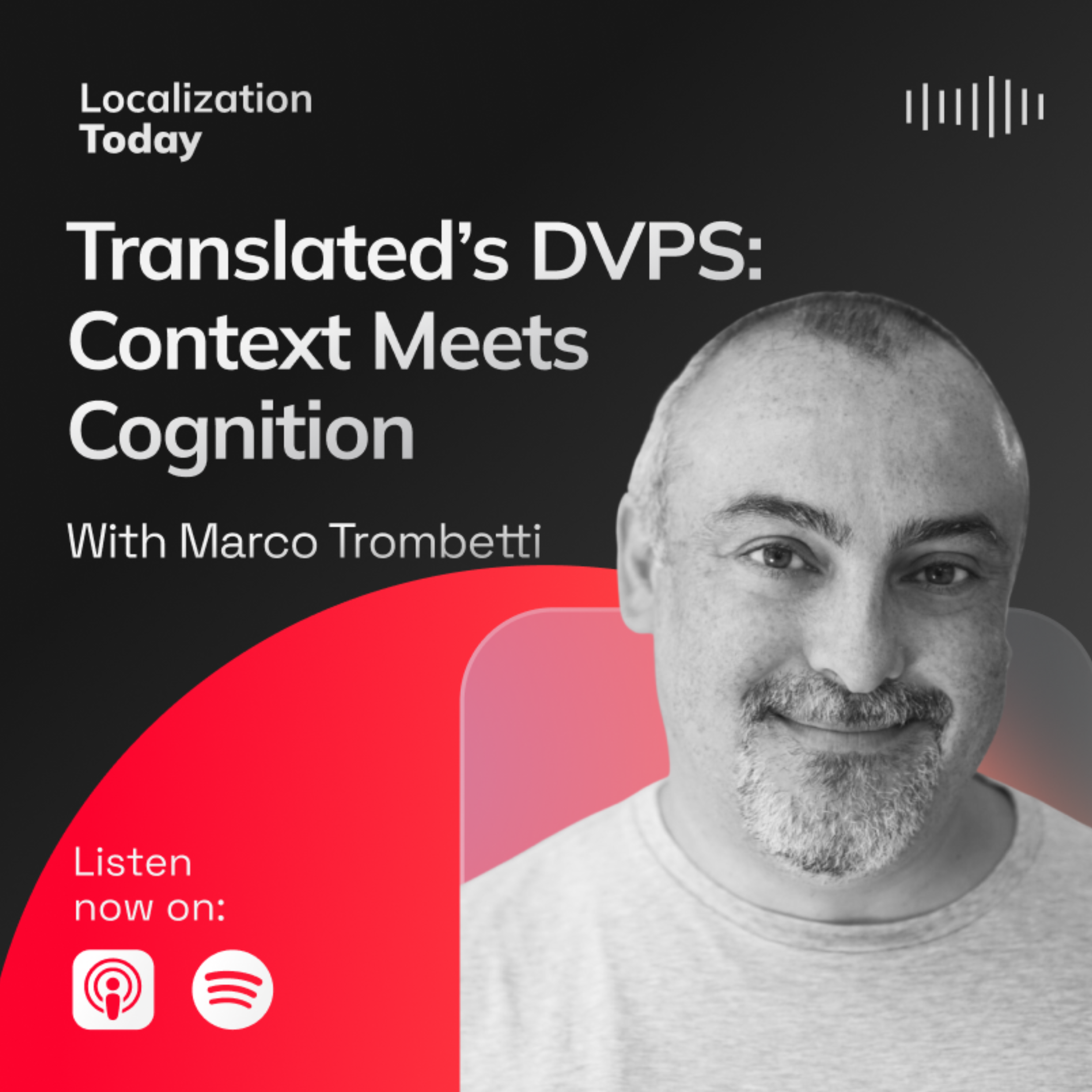 Translated’s DVPS: Context Meets Cognition