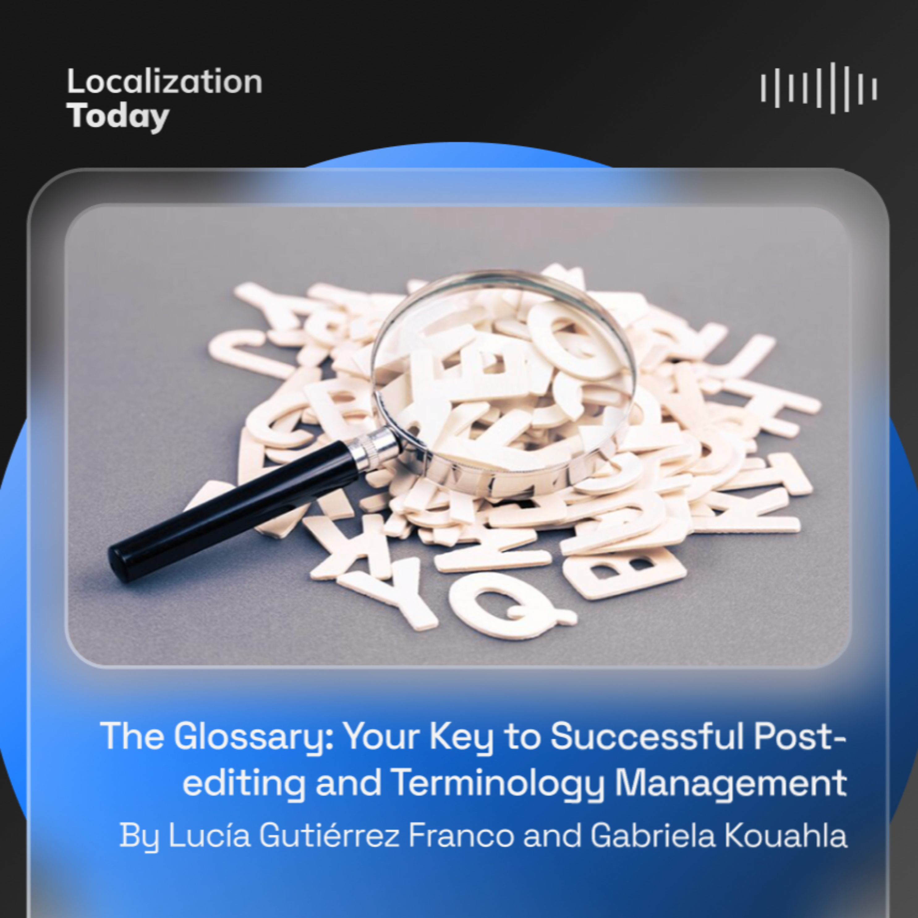 The Glossary: Your Key to Successful Post-editing and Terminology Management