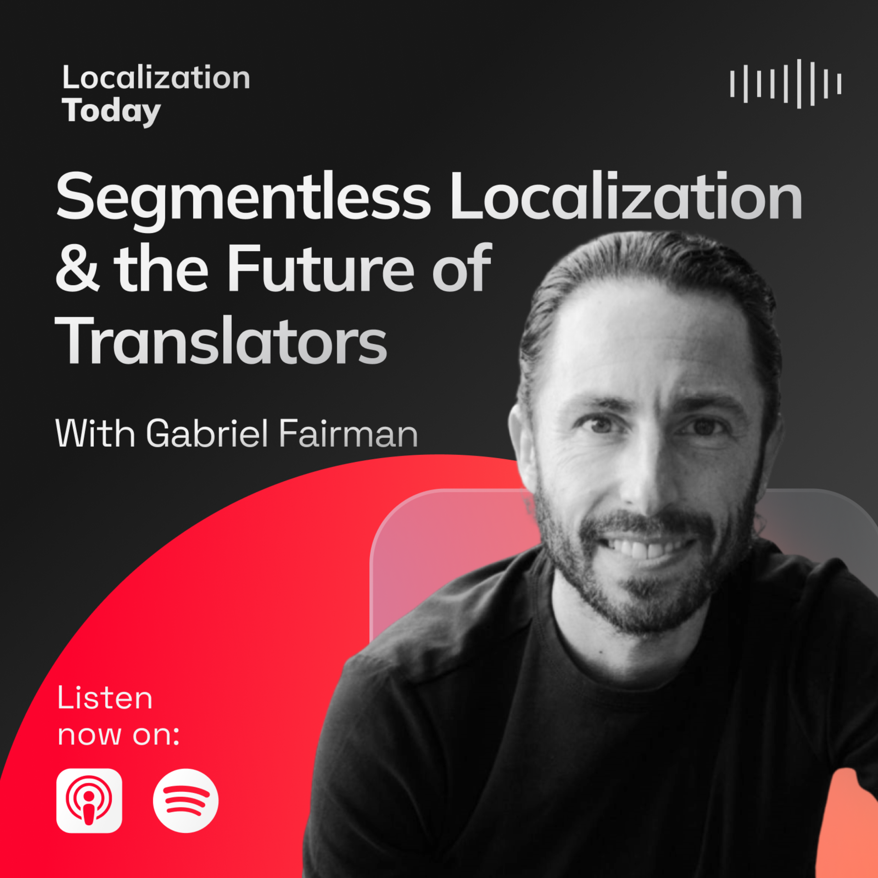Segmentless Localization & the Future of Translators