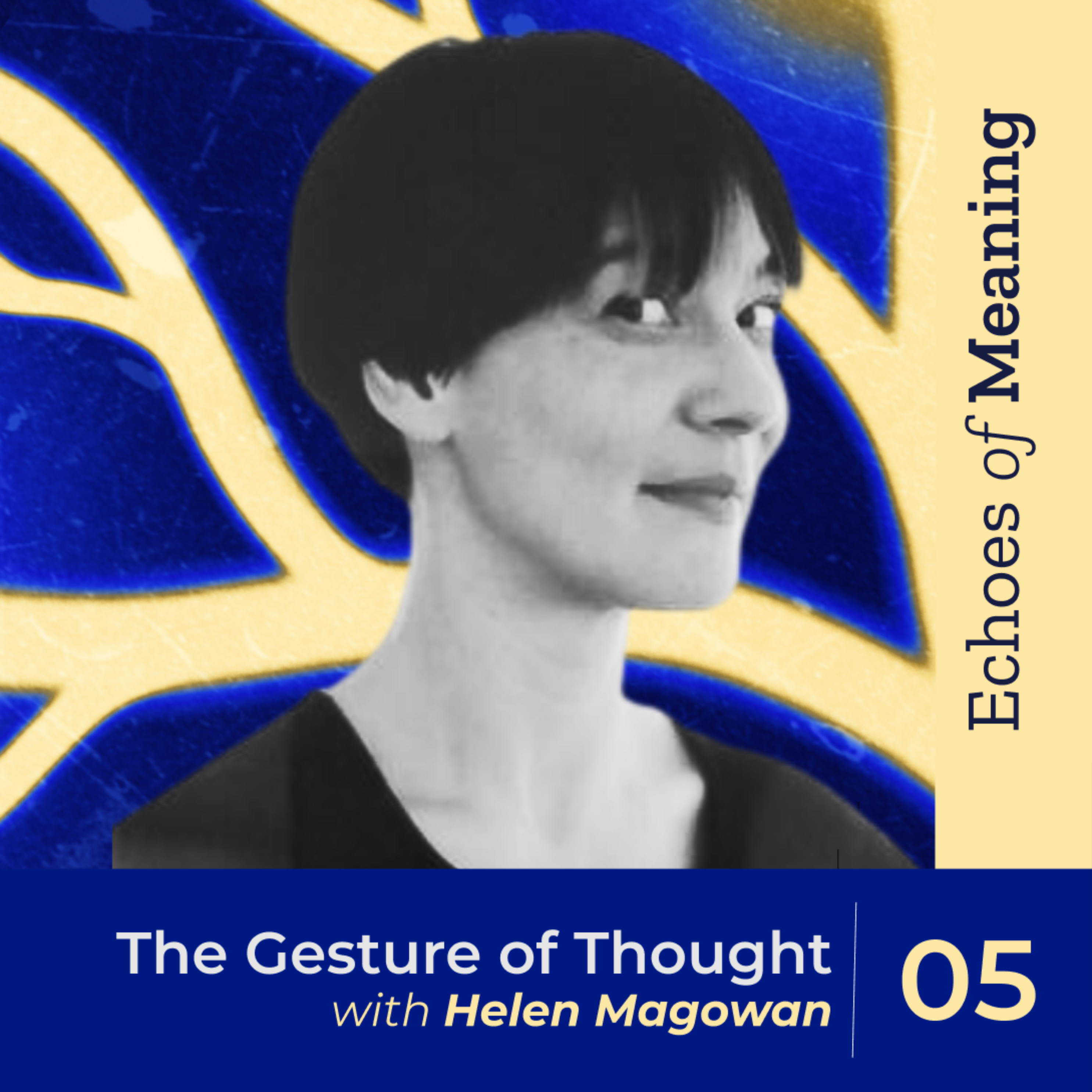 The Gesture of Thought | With Helen Magowen