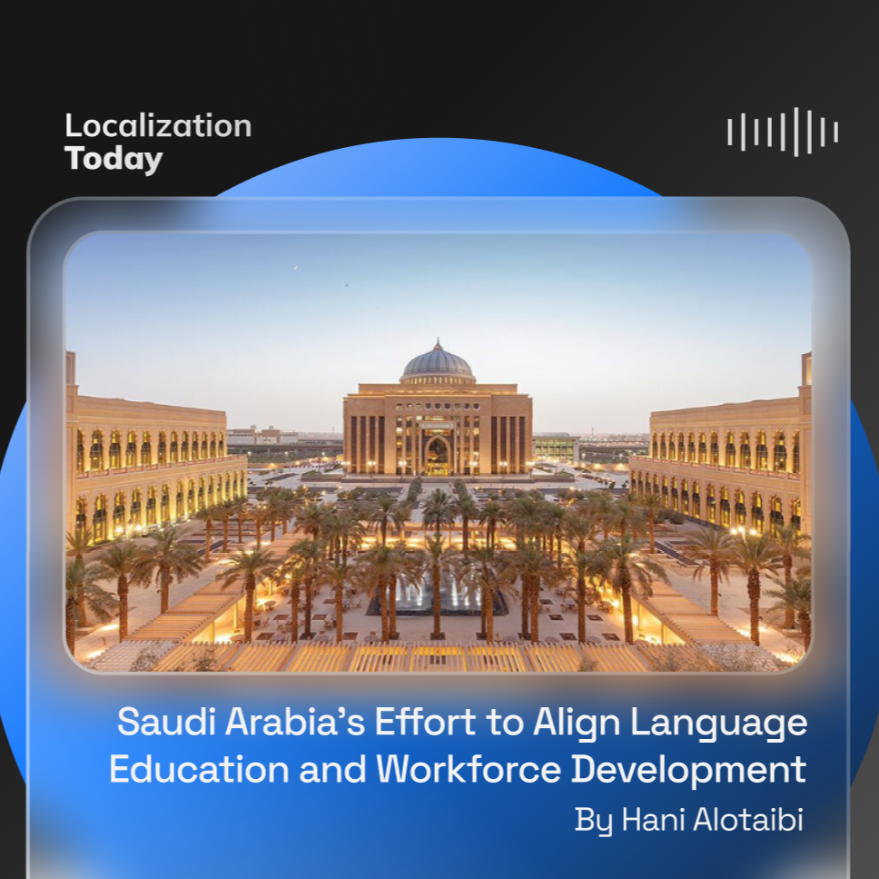 Saudi Arabia’s Effort to Align Language Education and Workforce Development