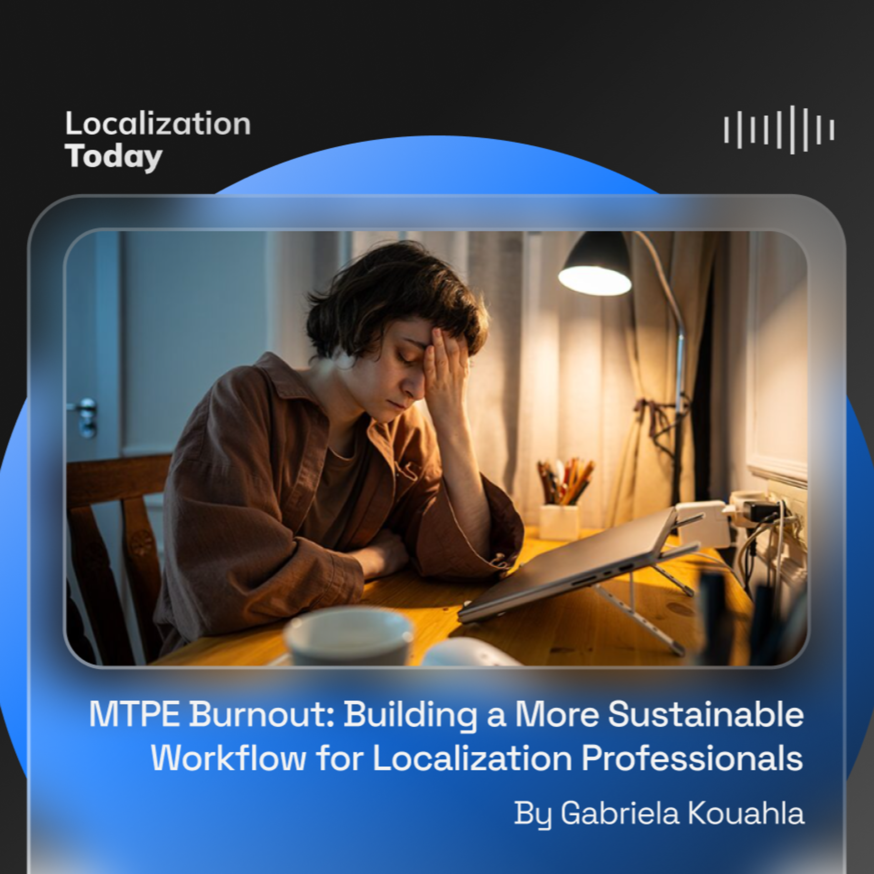 MTPE Burnout: Building a More Sustainable Workflow for Localization Professionals