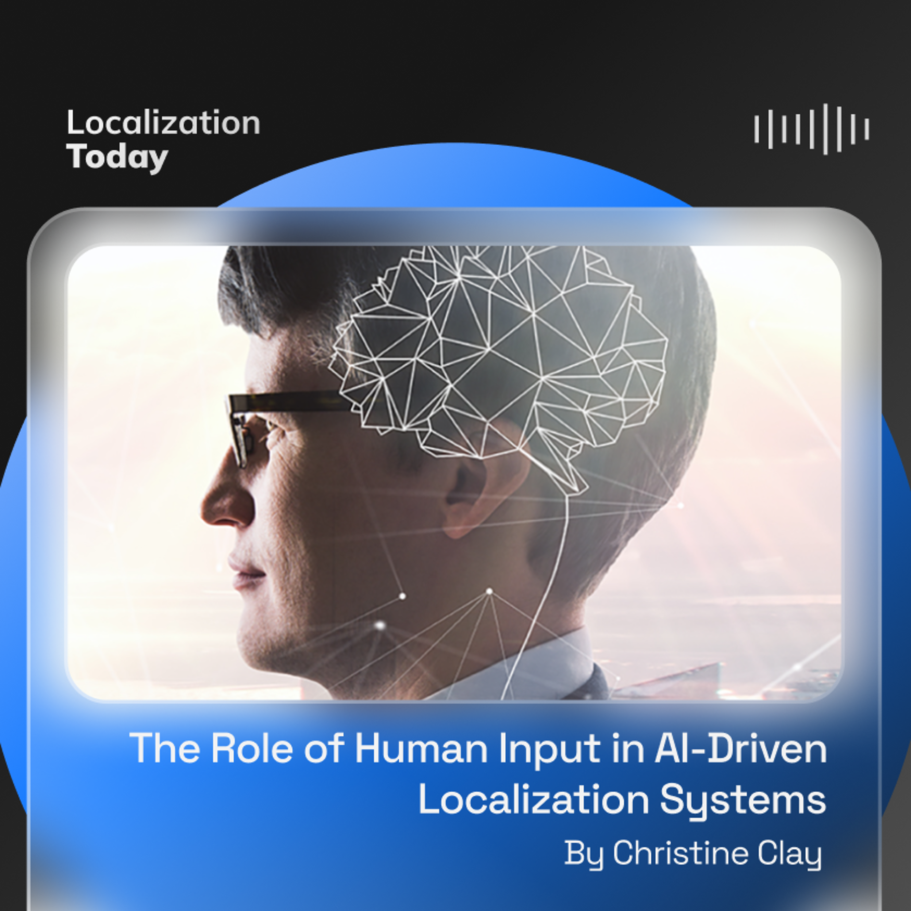 The Role of Human Input in AI-Driven Localization Systems