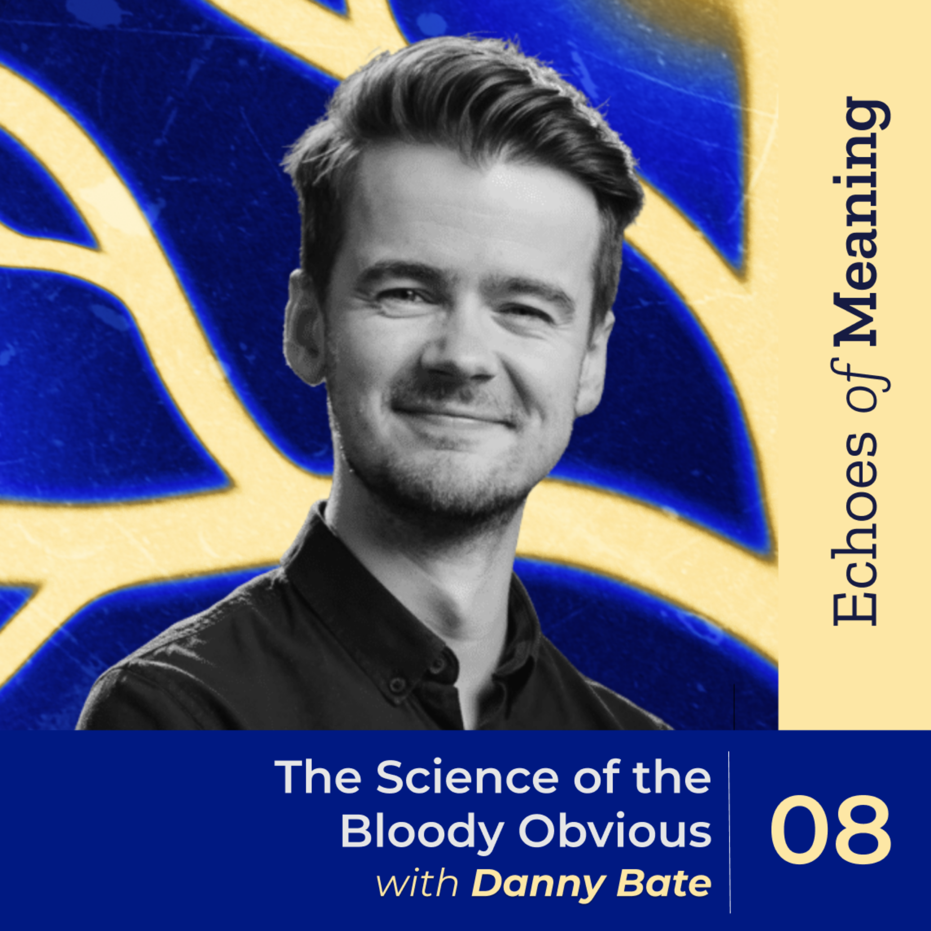 The Science of the Bloody Obvious | With Danny Bate