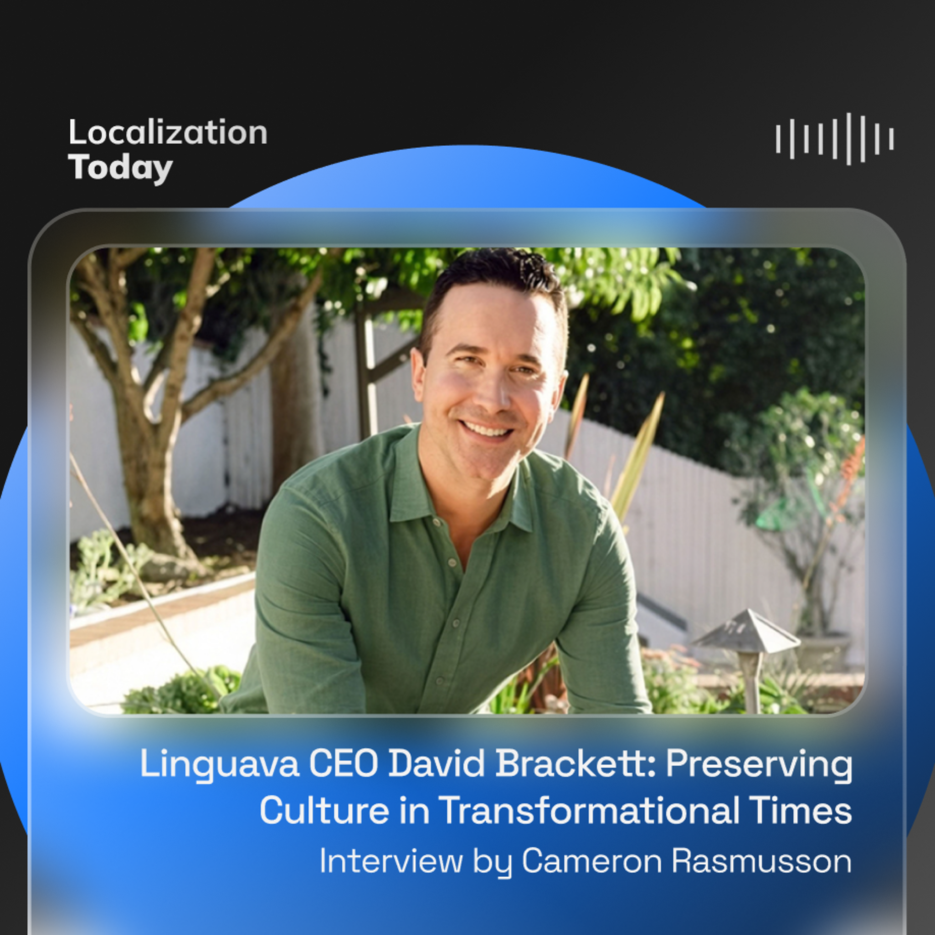 Linguava CEO David Brackett: Preserving Culture in Transformational Times