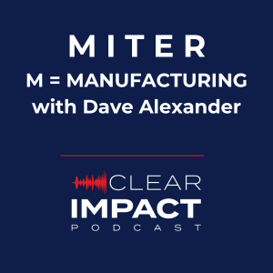 Episode 189: M is for Manufacturing, with Dave Alexander