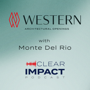 Episode 254: Customer-Driven Innovation in Modern Multi-Slide Doors with Monte Del Rio