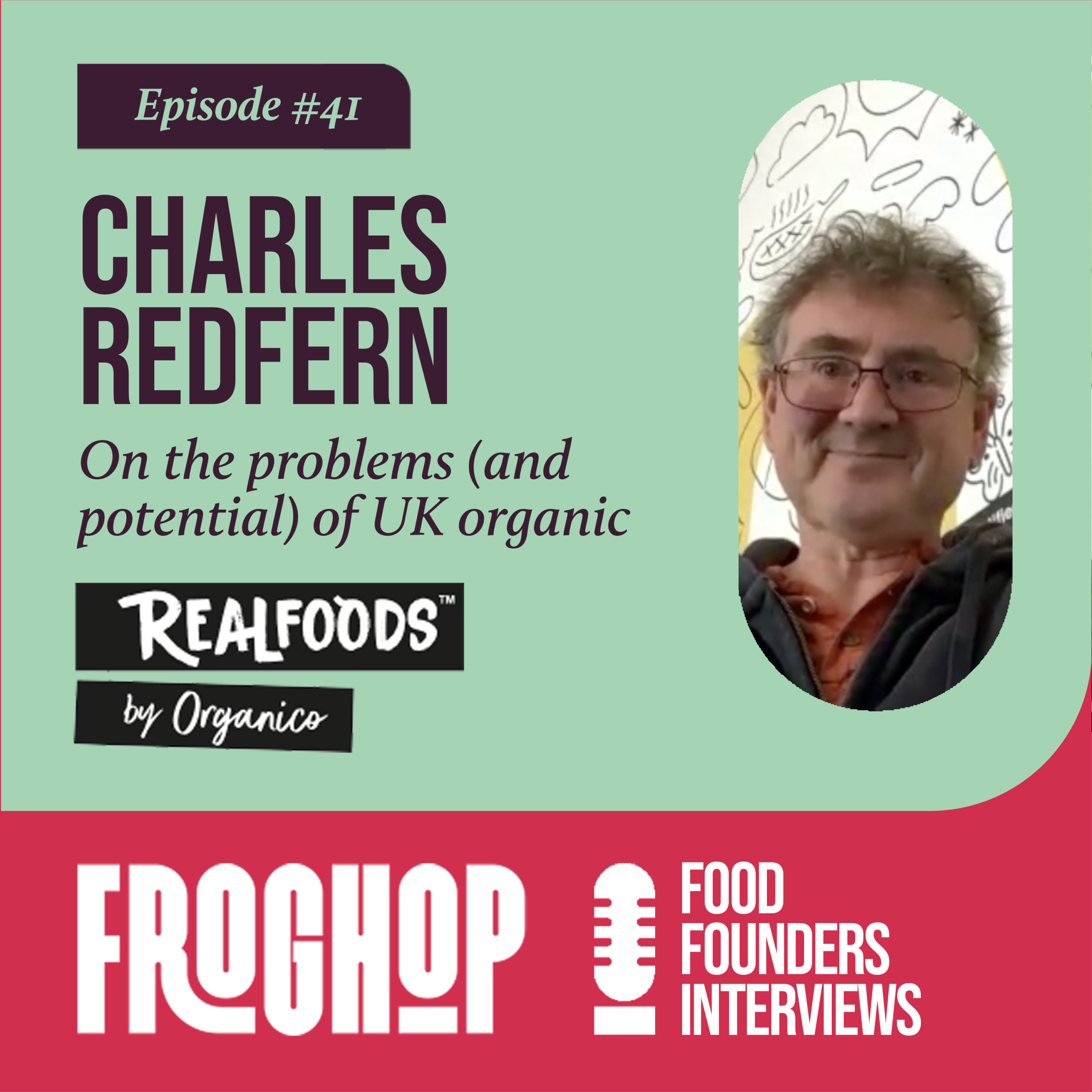 Good food, good business: All about organic with Charles Redfern