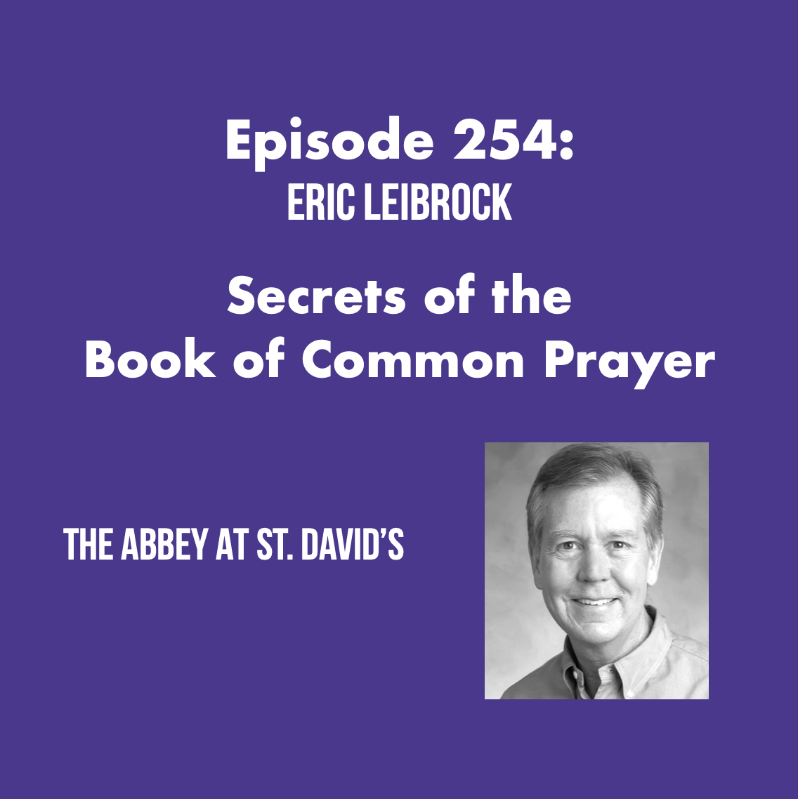 Episode 254: Secrets of the Book of Common Prayer with Eric Leibrock