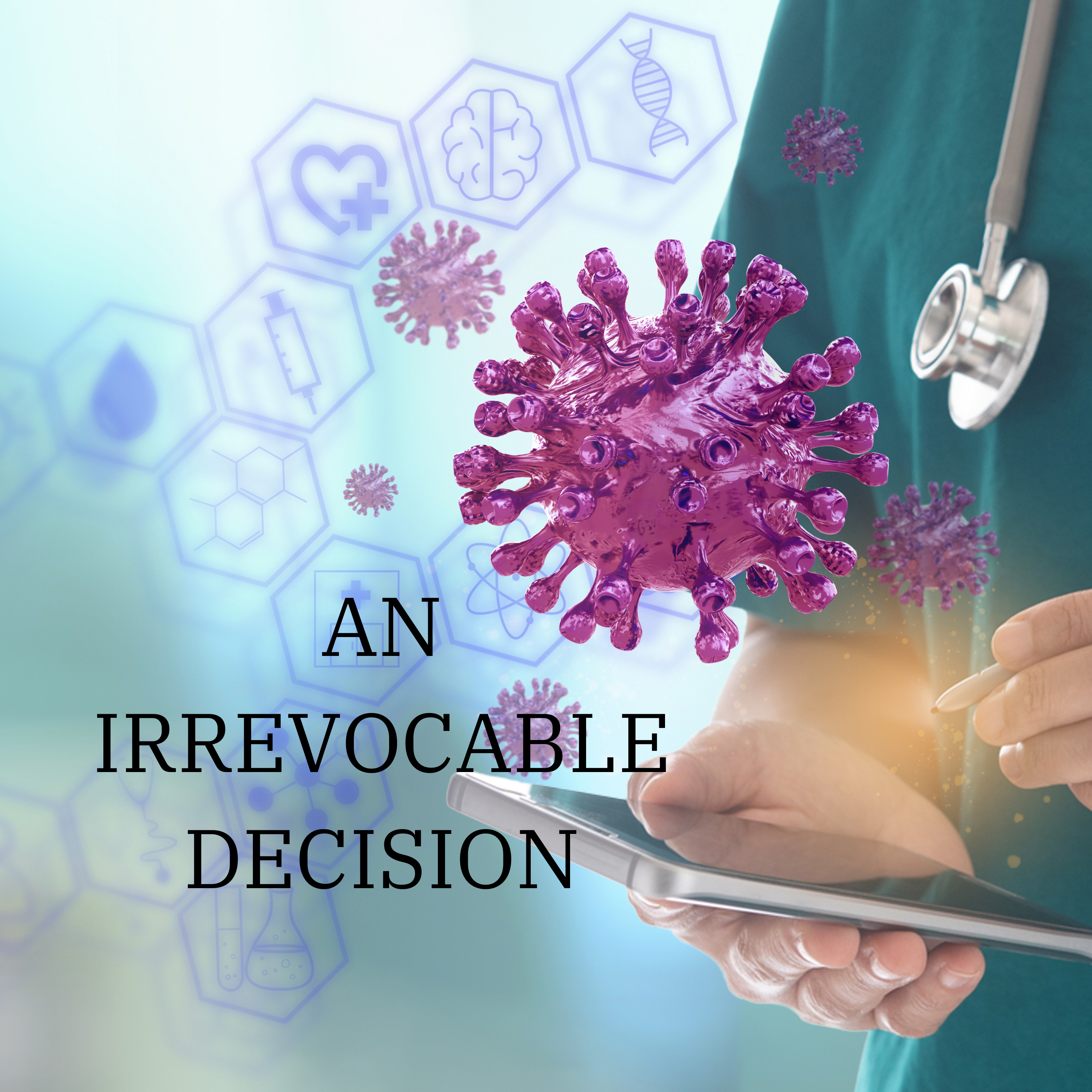 An Irrevocable Decision