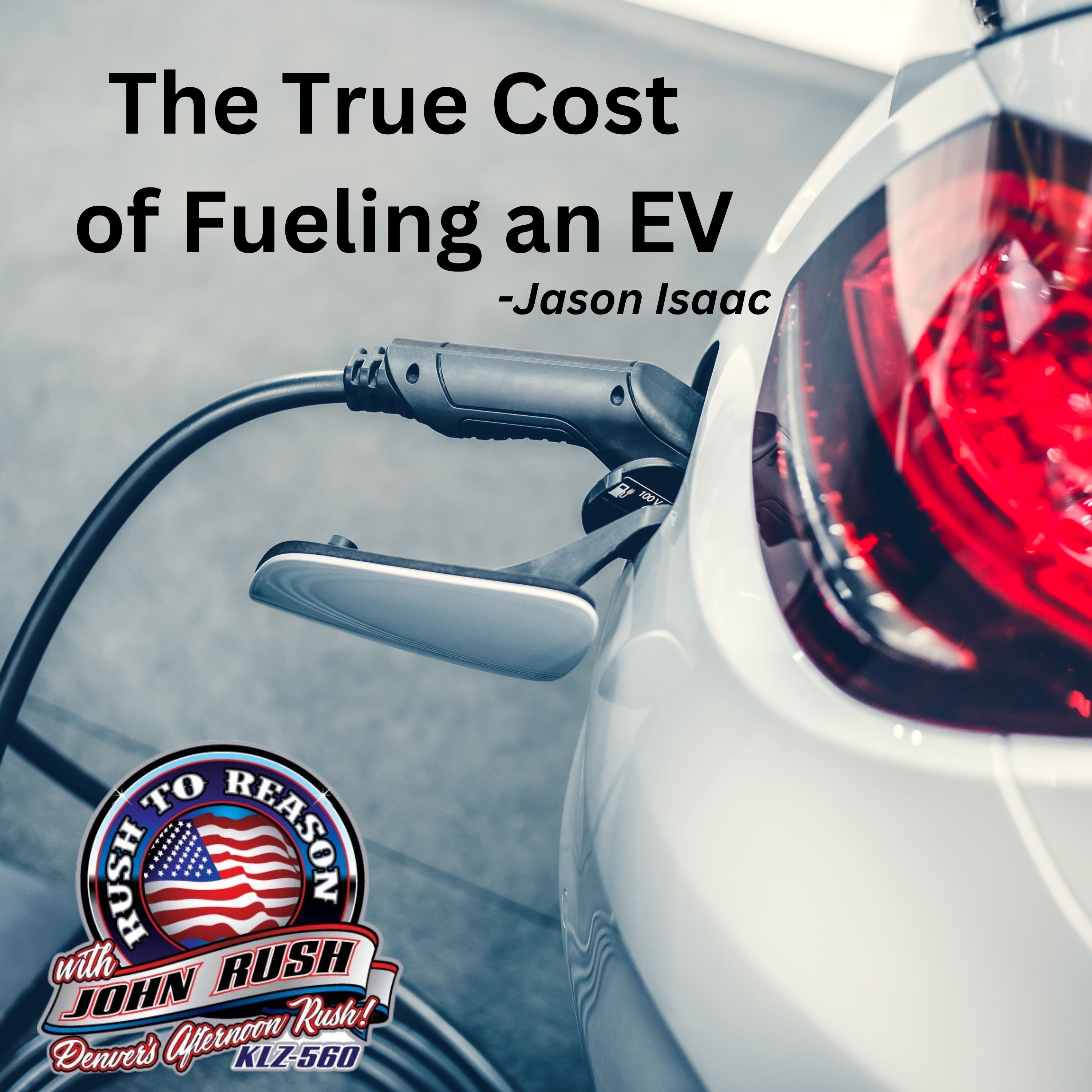 The True Cost of Fueling an EV - Jason Isaac, Founder of the American Energy Institute
