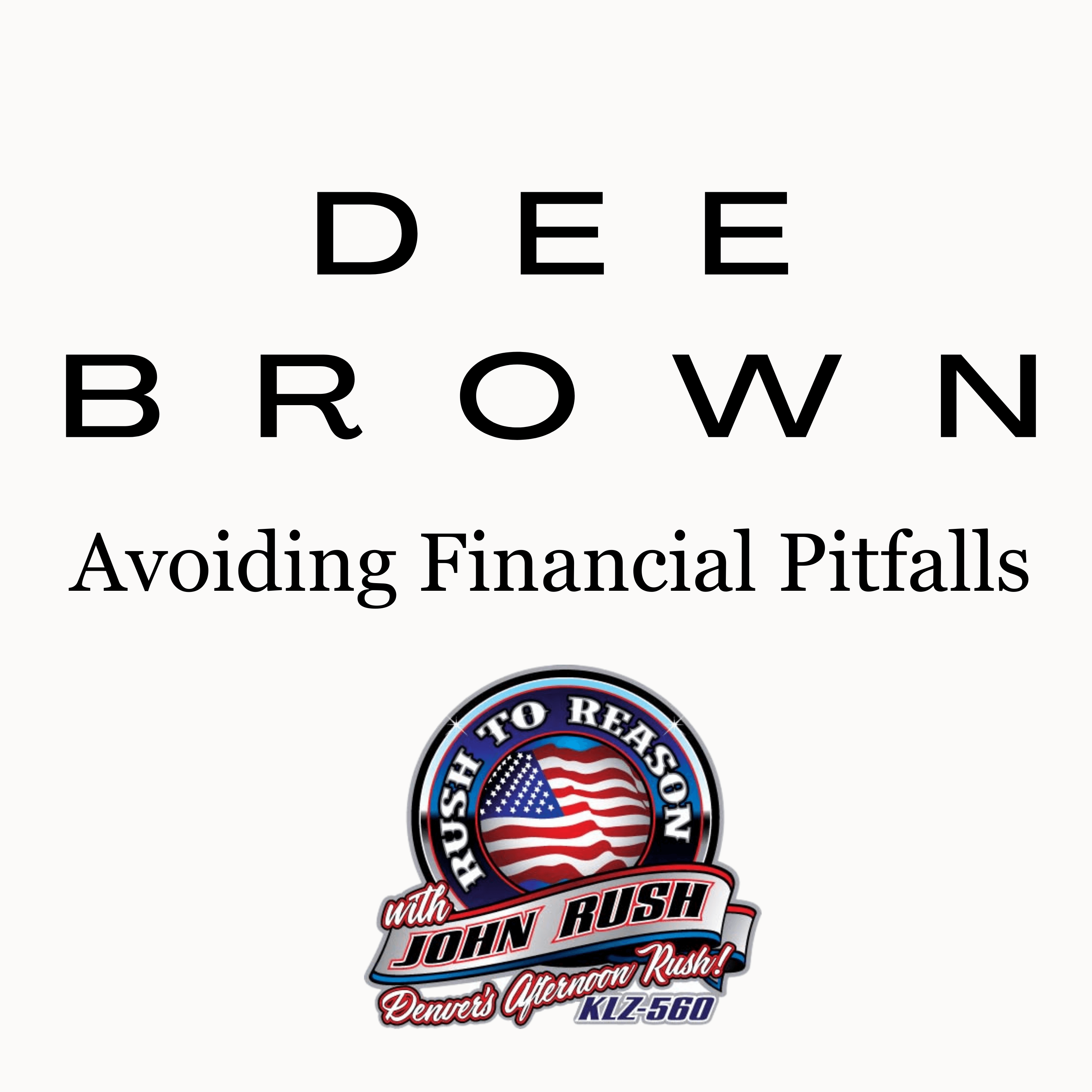 Avoiding Financial Pitfalls with Dee Brown