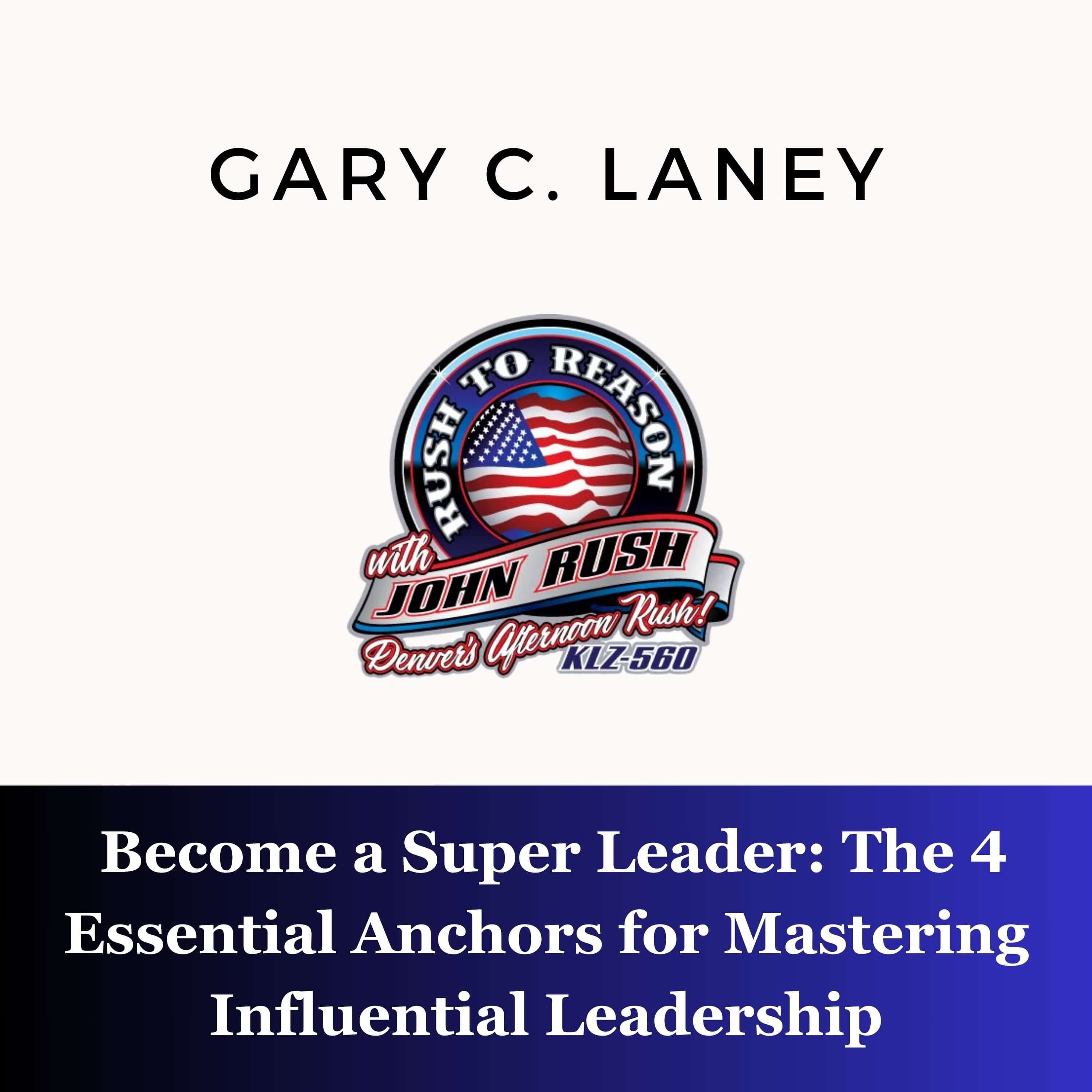 Become a Super Leader with Gary C. Laney