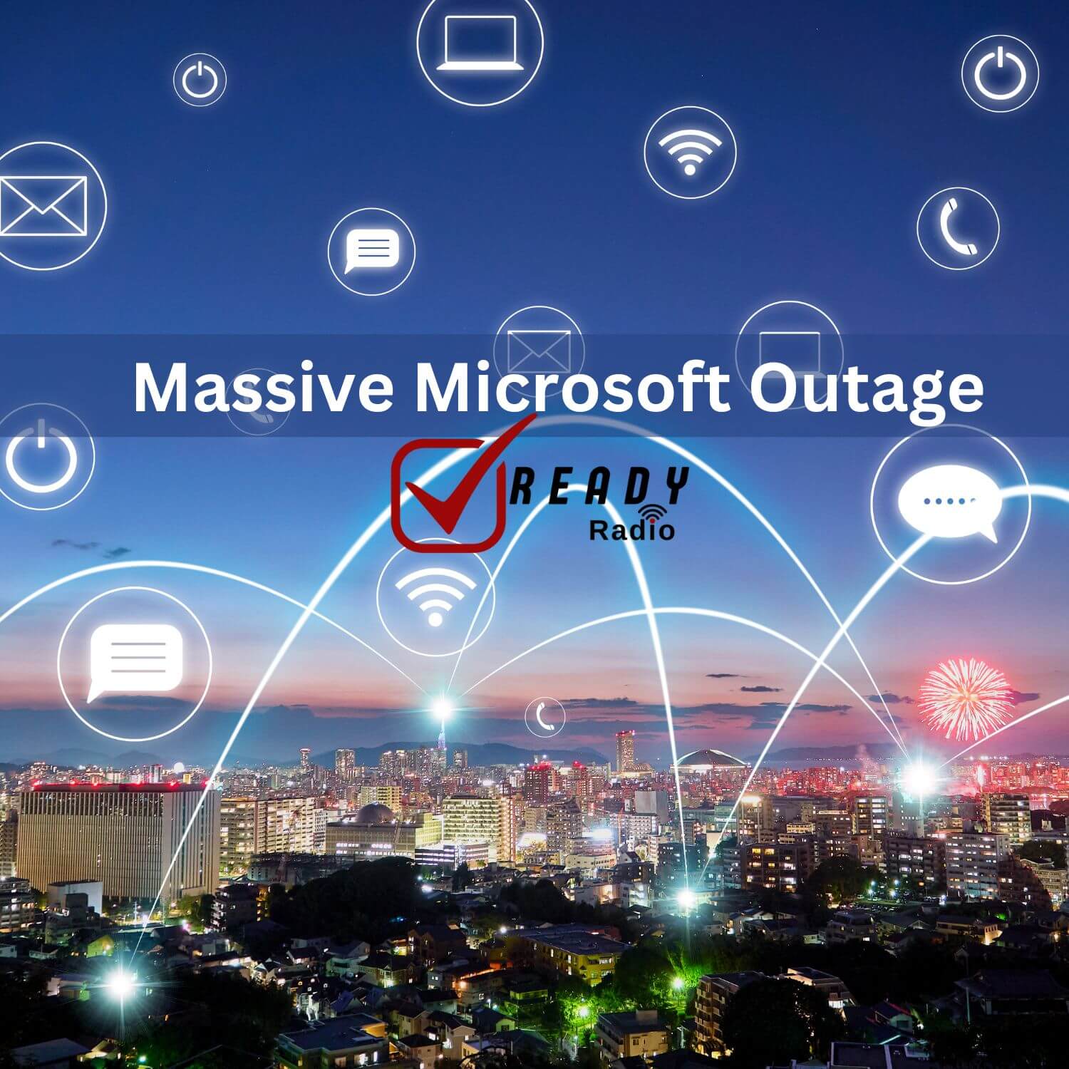 Massive Microsoft Outage Led to Widespread Disruptions