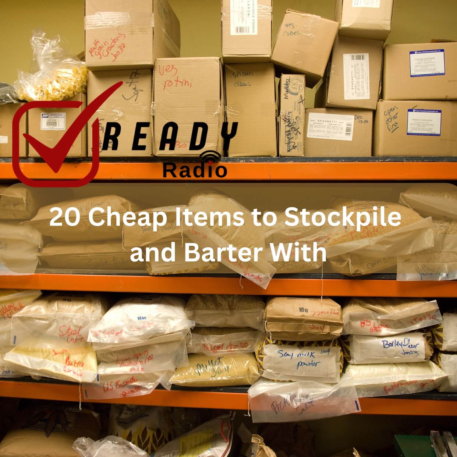 20 Cheap Items to Stockpile and Barter With