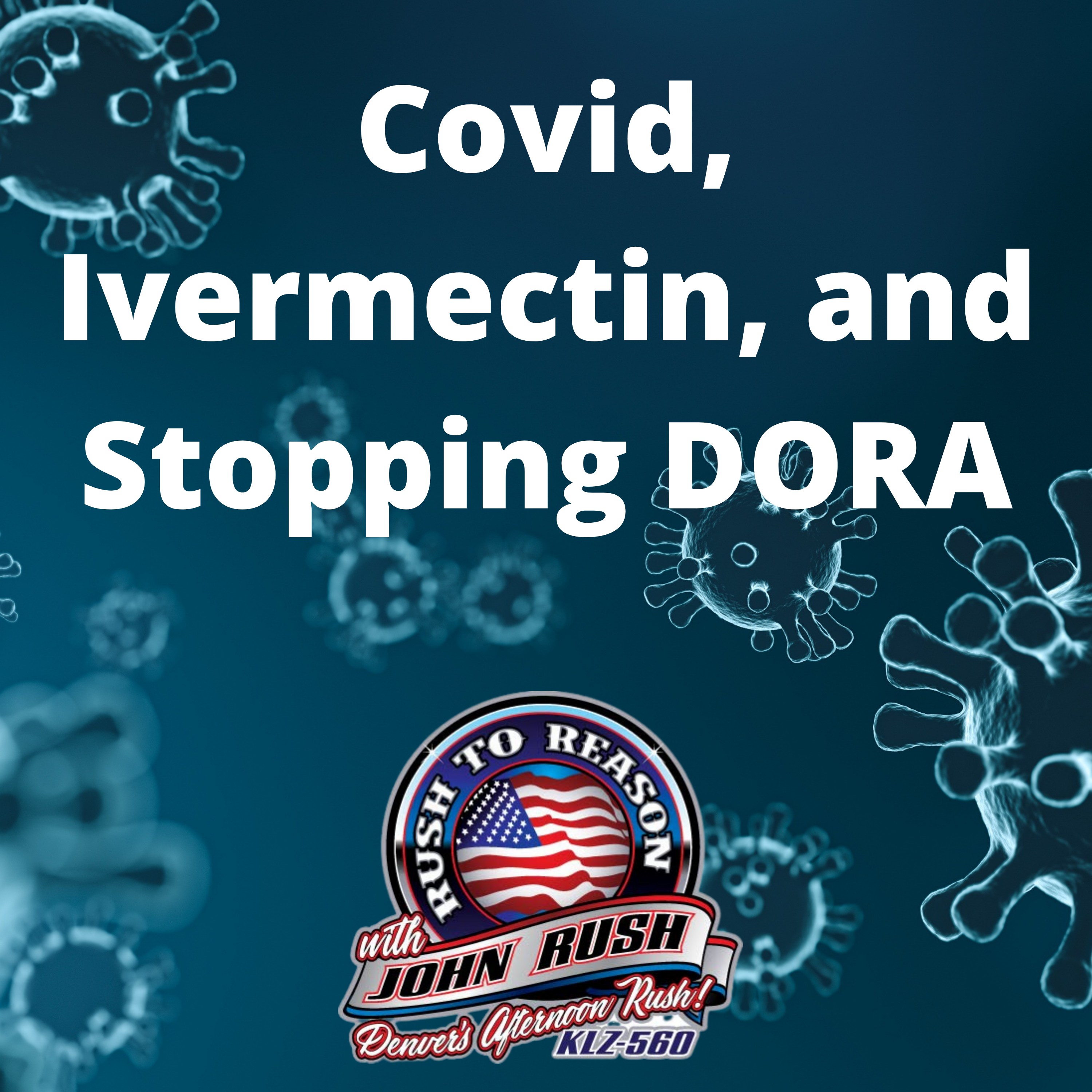 Covid, Ivermectin, and Stopping DORA