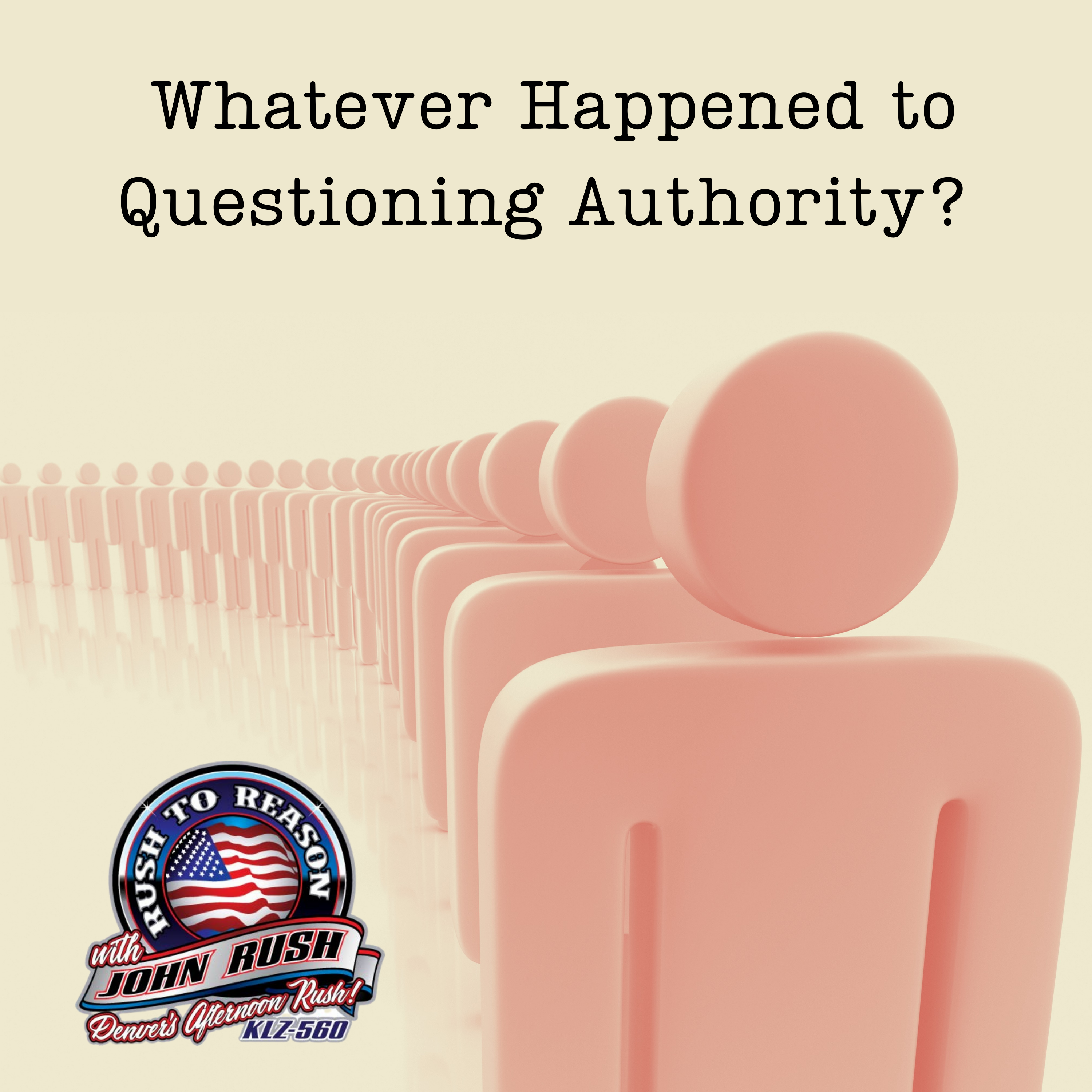 Whatever Happened to Questioning Authority? 