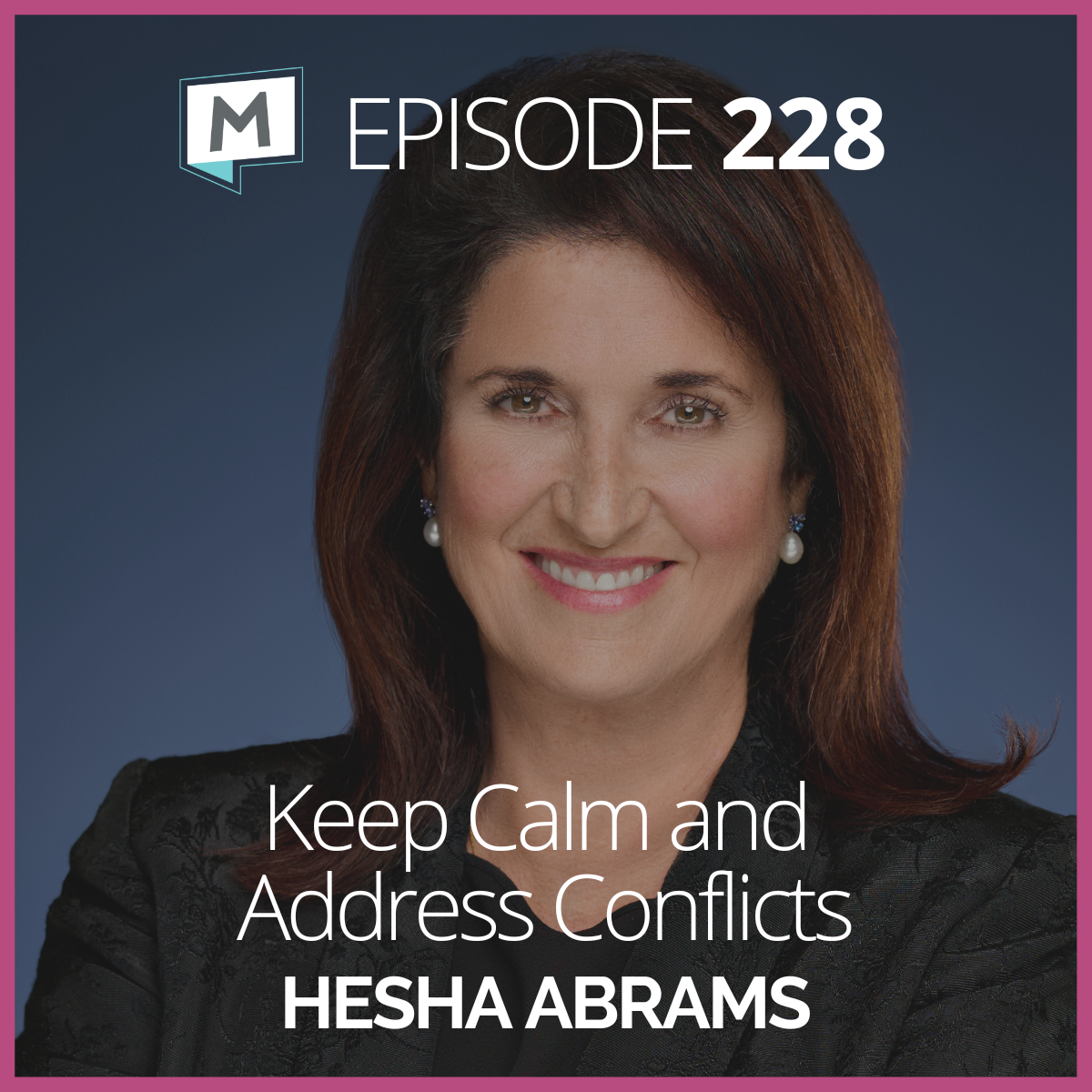 228-keep-calm-and-address-conflicts-with-hesha-abrams